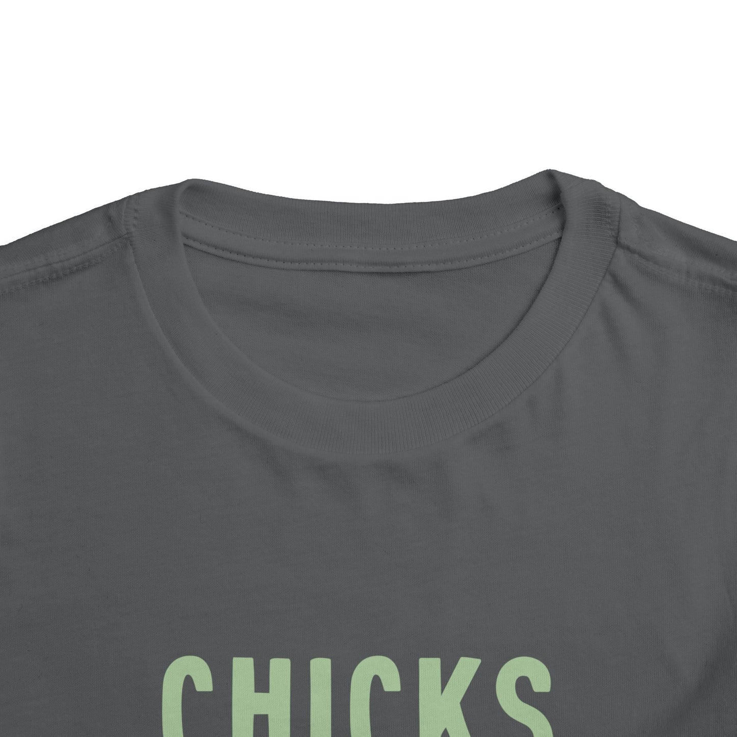 Toddler Tee — "Chicks Dig Me" Cute Baby Chick Graphic Shirt