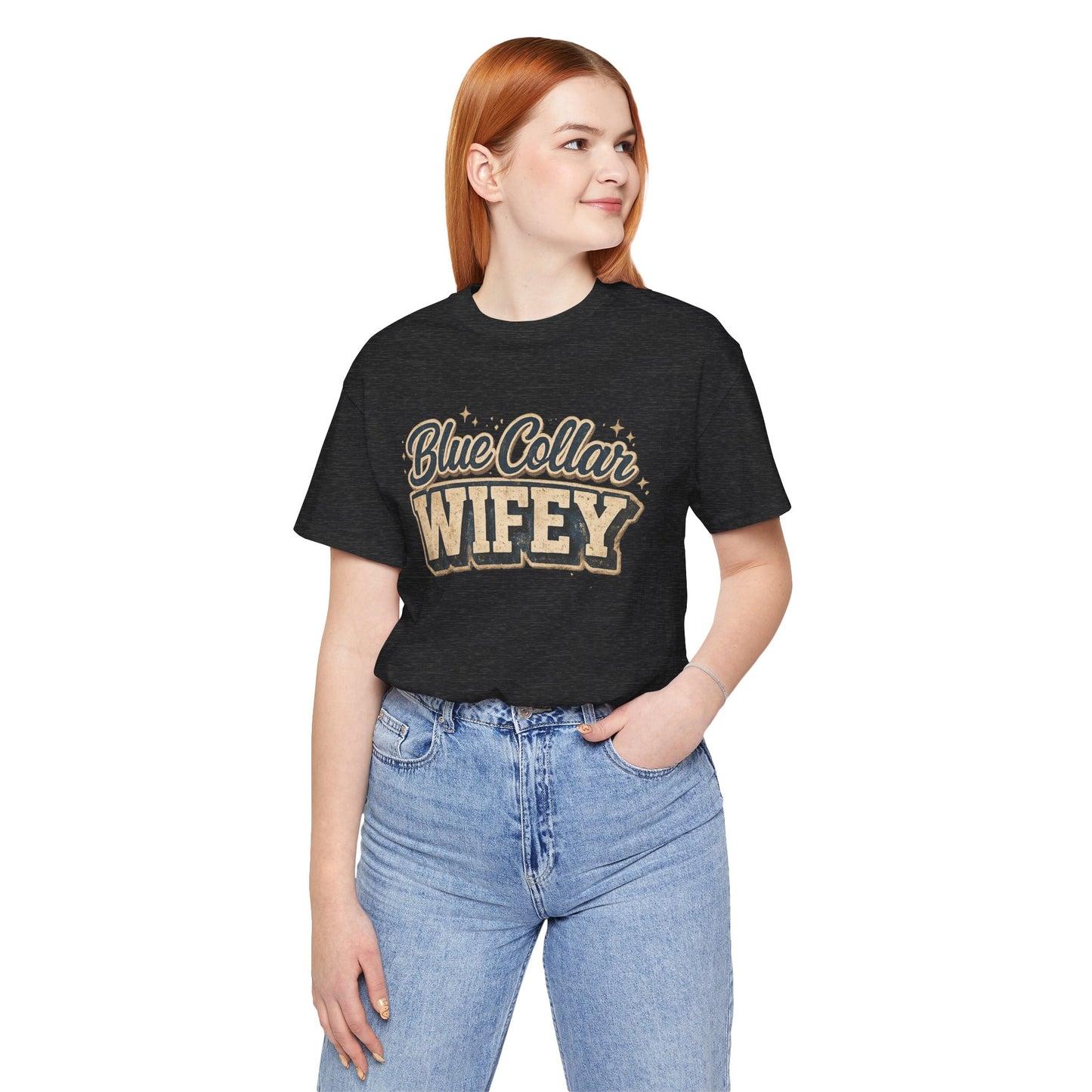 Blue Collar Wifey Tee — Rustic Crewneck Shirt for Proud Working Wives