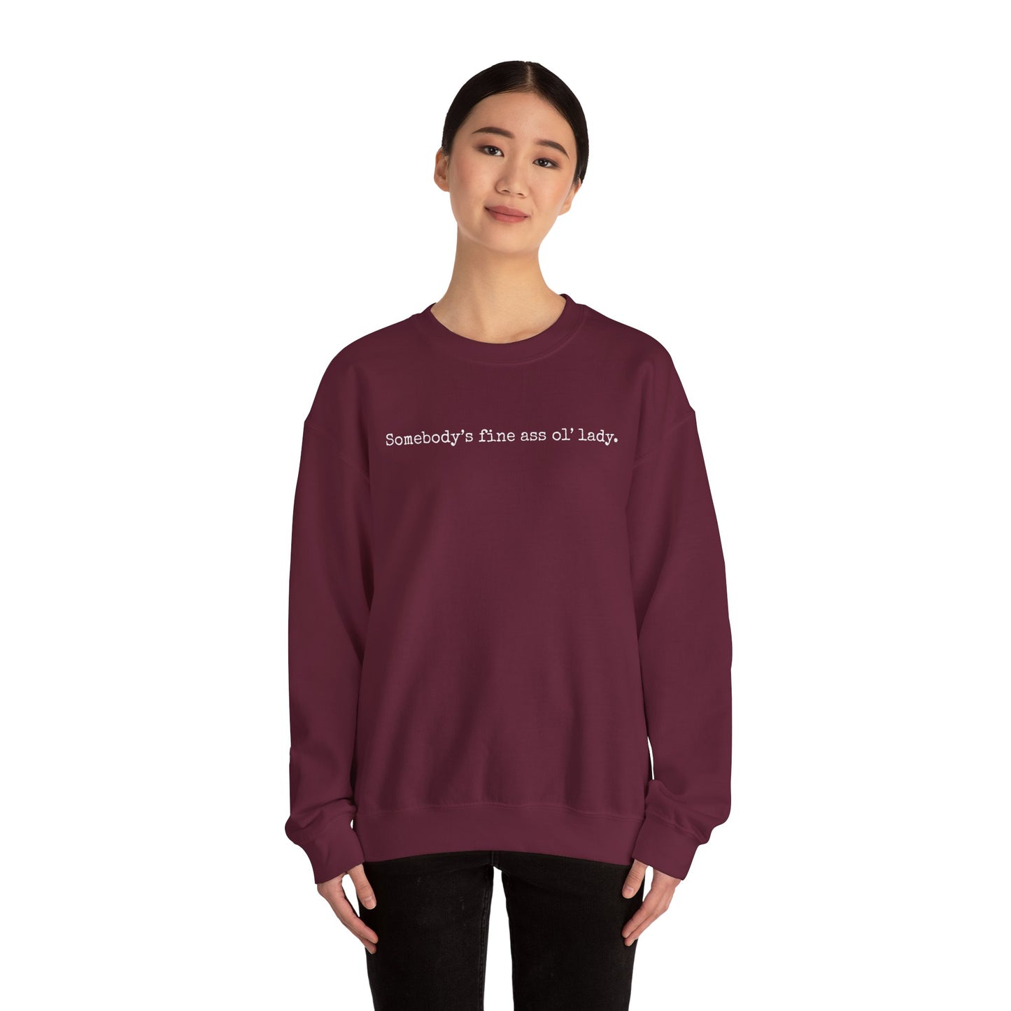 Somebody's Fine Ass Ol' Lady Sweatshirt
