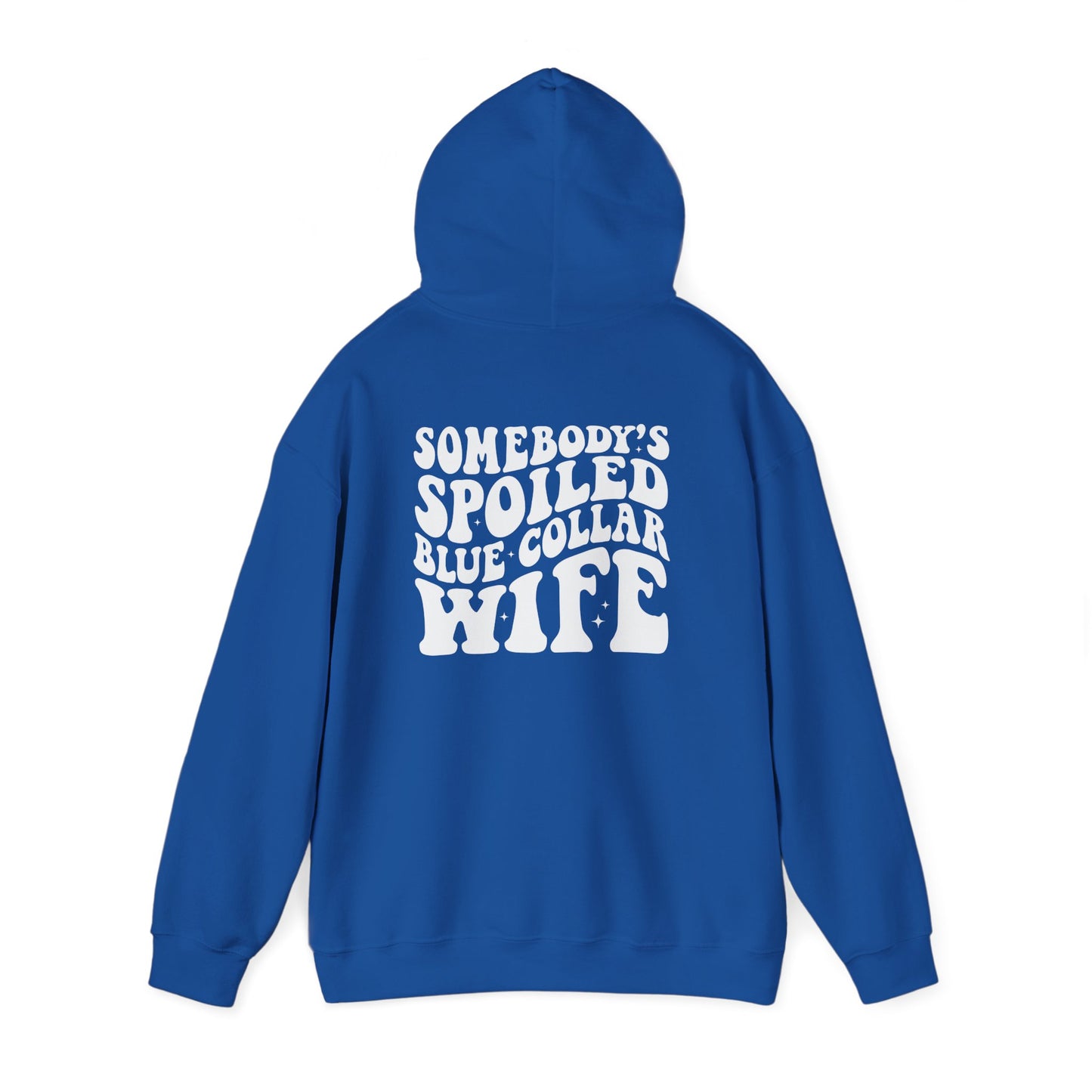 Wife Hoodie – "Somebody's Spoiled Blue Collar Wife" Retro Graphic Pullover