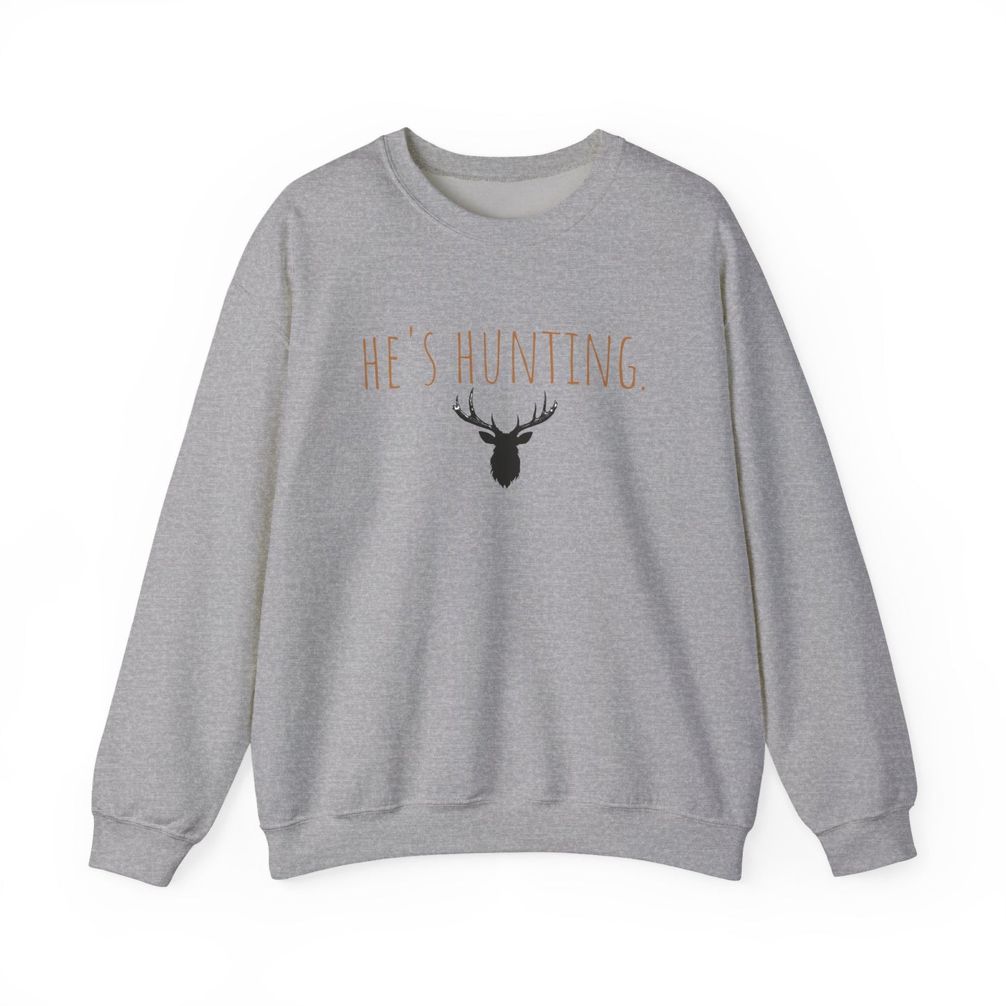 Crewneck Sweatshirt — "he's hunting." Minimal Script Comfort Pullover