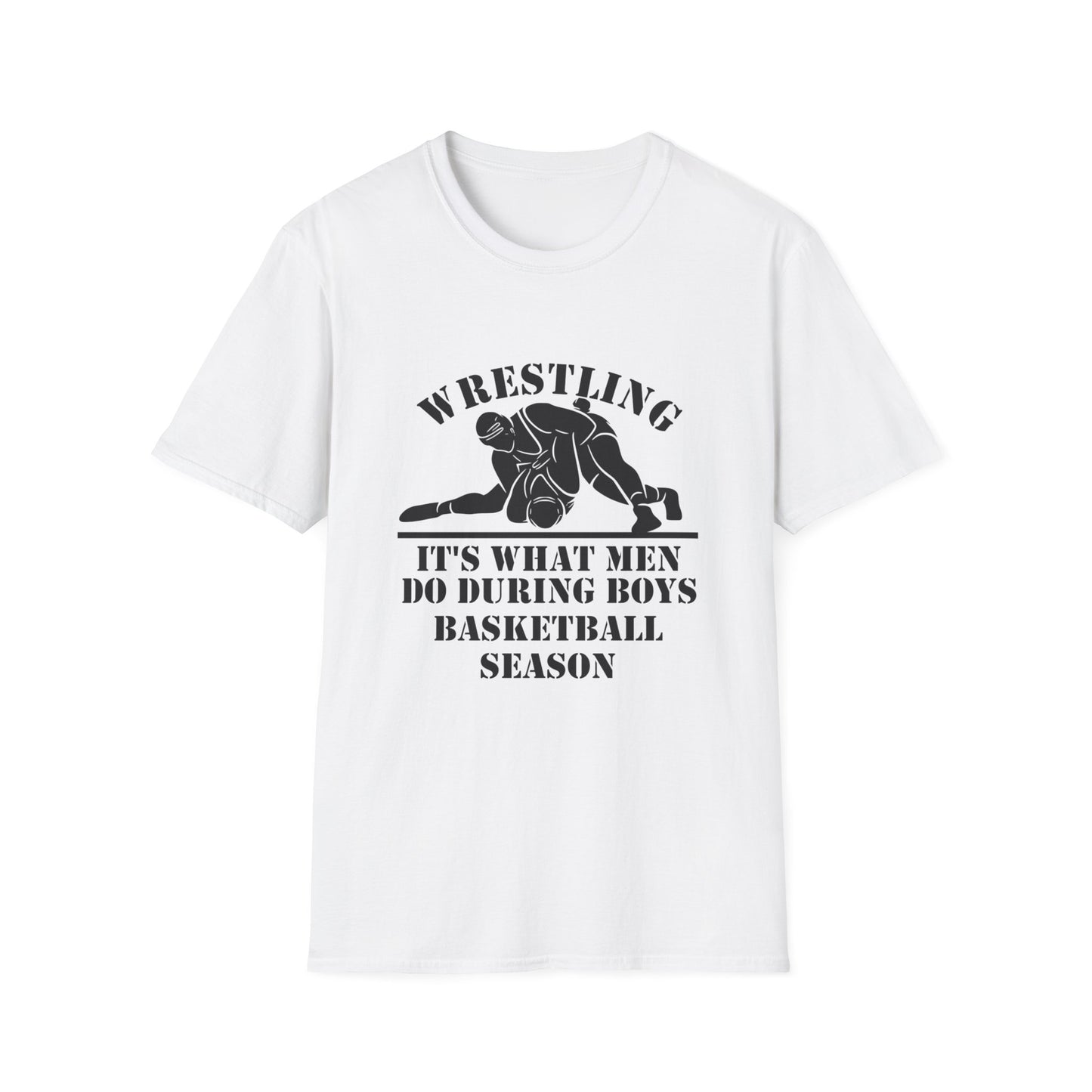 Wrestling Tee — “Wrestling: It’s What Men Do During Boys Basketball Season” Graphic T-Shirt