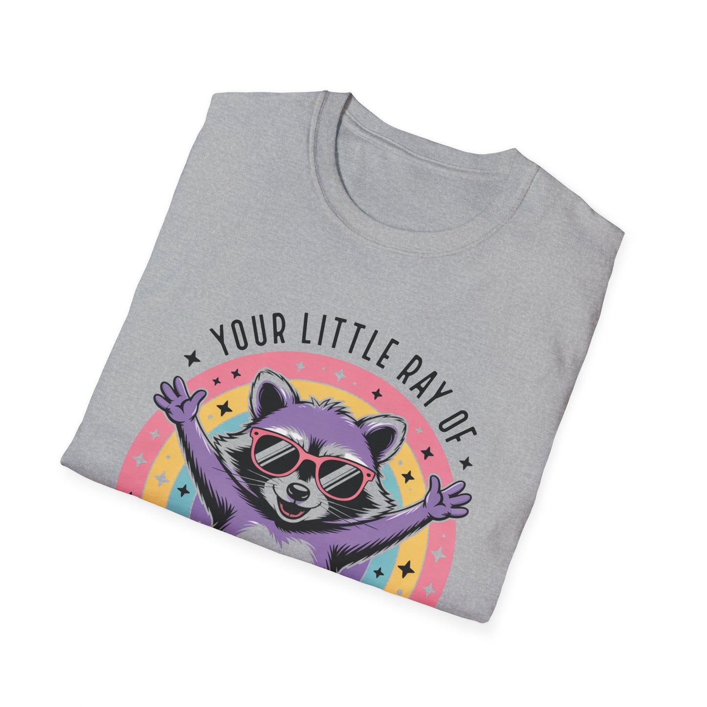 Sarcastic Sunshine Raccoon T-Shirt — "Your Little Ray of Sarcastic Sunshine Has Arrived"