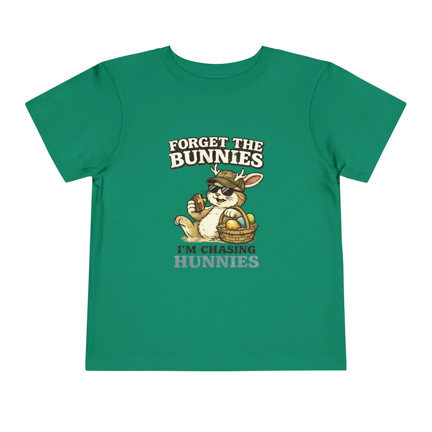 Toddler Tee — “Forget the Bunnies I’m Chasing Hunnies” Easter Bunny Graphic