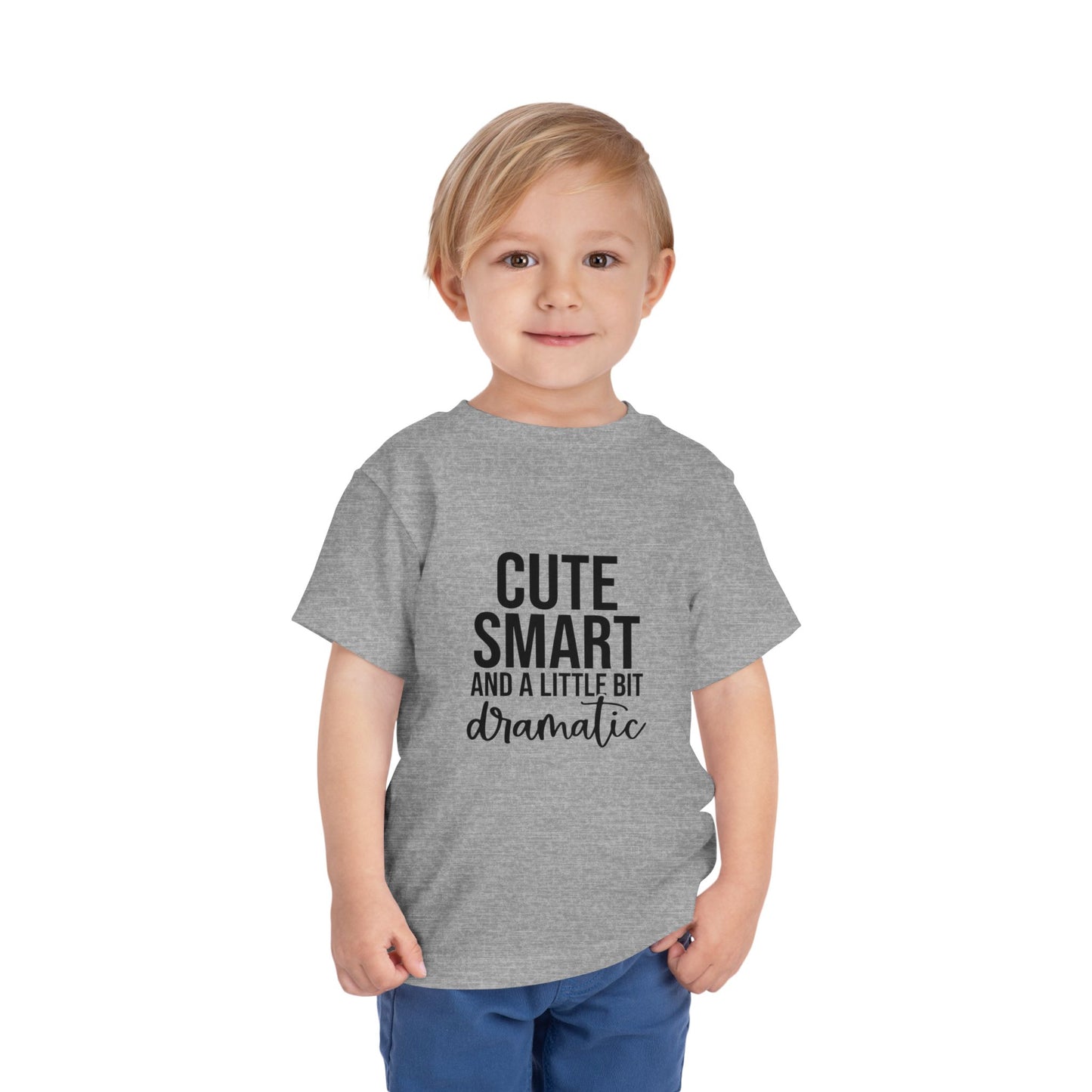 Toddler Tee – "Cute, Smart and a Little Bit Dramatic" Graphic Shirt