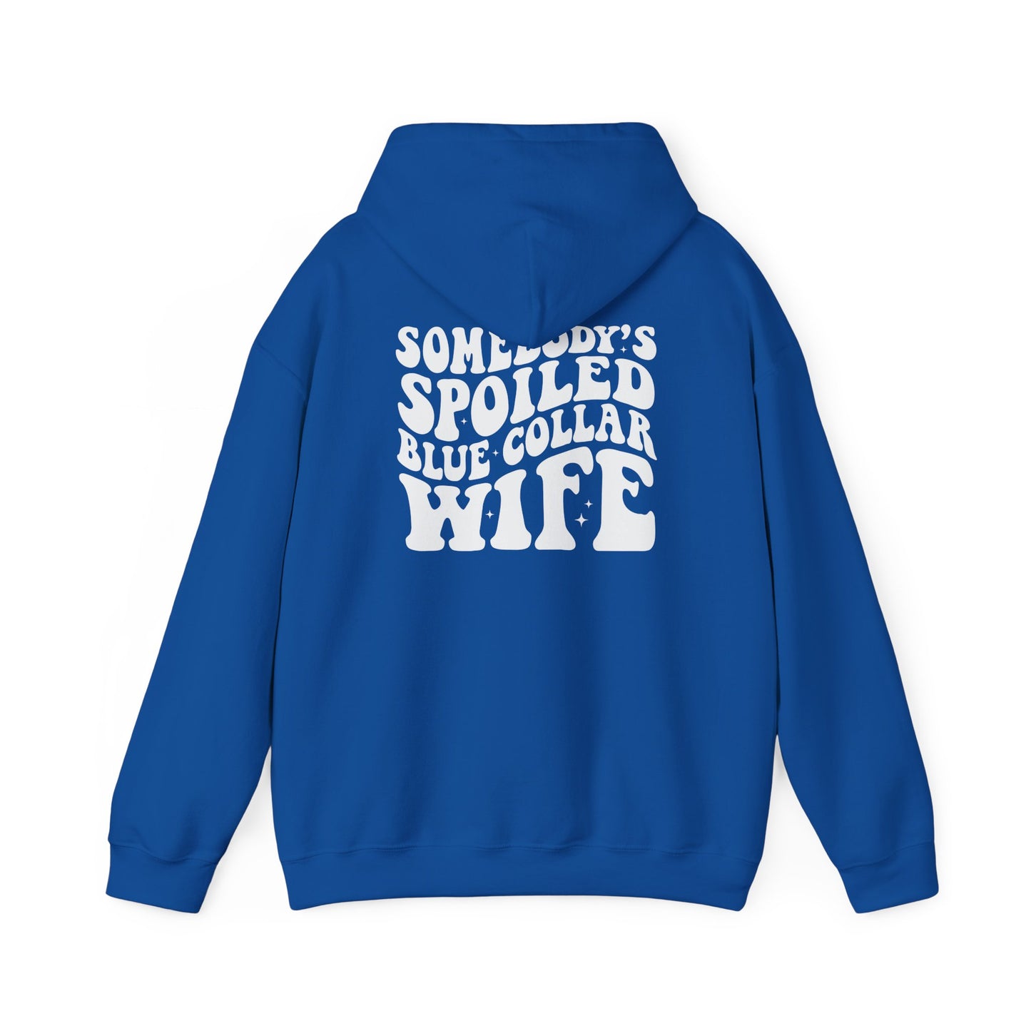 Wife Hoodie – "Somebody's Spoiled Blue Collar Wife" Retro Graphic Pullover