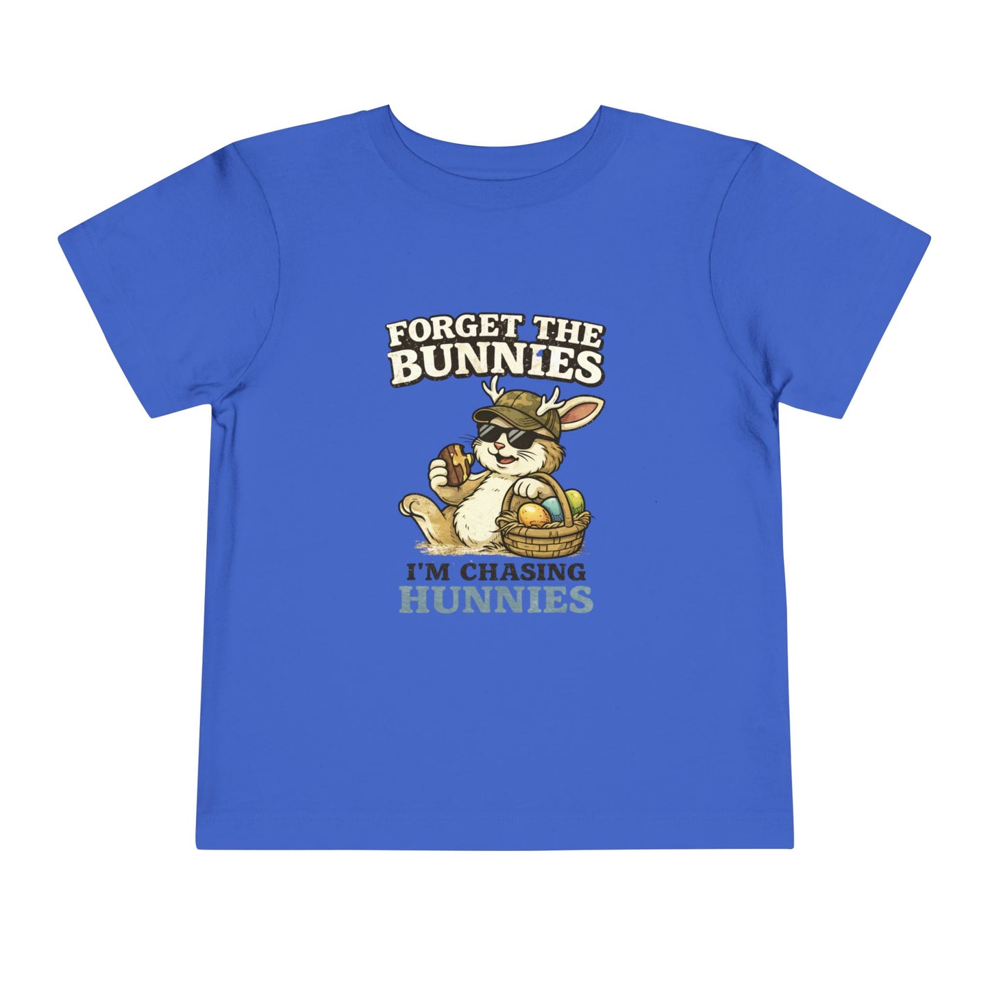 Toddler Tee — “Forget the Bunnies I’m Chasing Hunnies” Easter Bunny Graphic