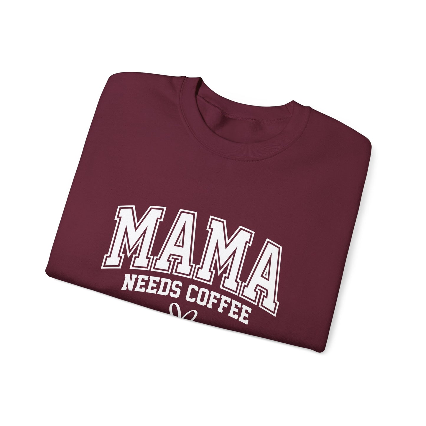 Mama Needs Coffee Sweatshirt — Cozy Mom Crewneck Gift