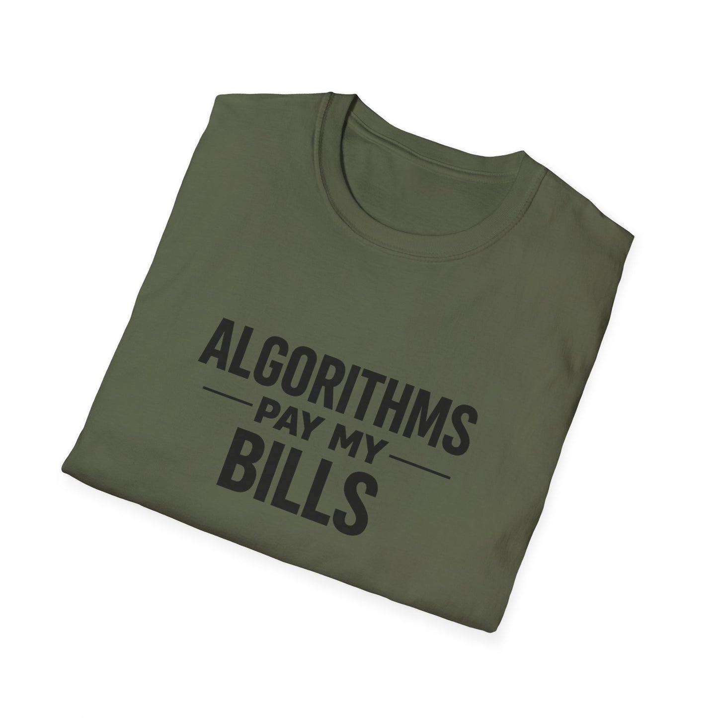 Algorithms Pay My Bills T-Shirt