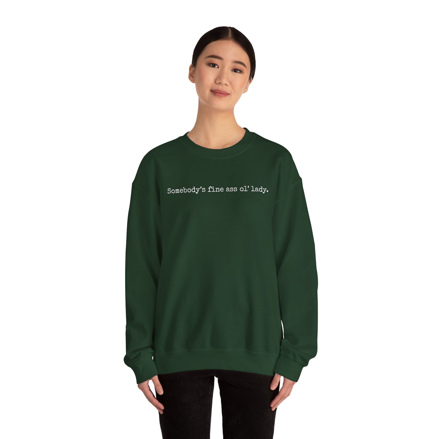 Somebody's Fine Ass Ol' Lady Sweatshirt