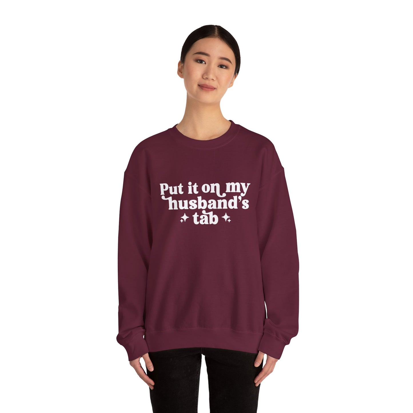 Put It On My Husband’s Tab Sweatshirt — Funny Wife Crewneck for Moms & Newlyweds
