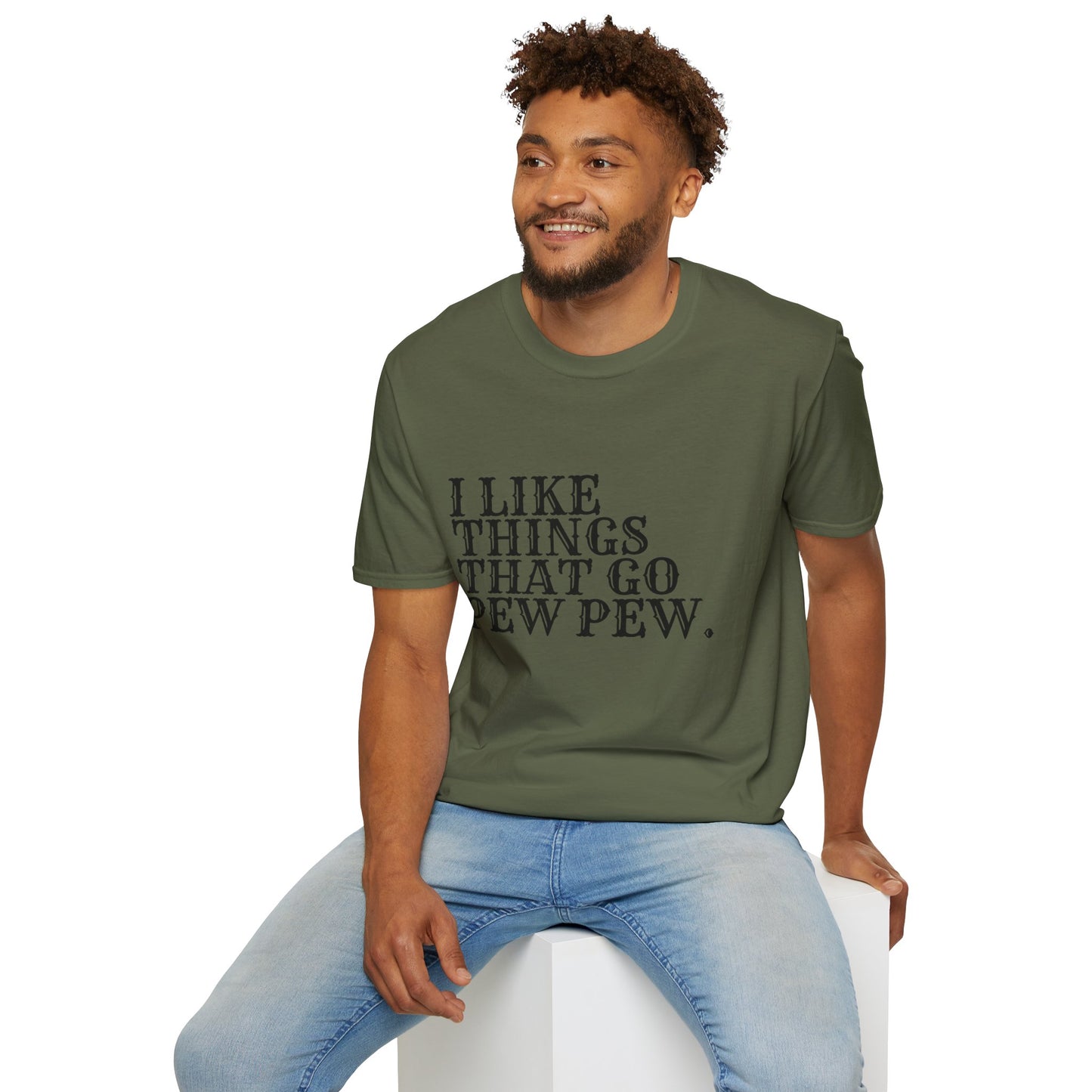 Pew Pew Graphic T‑Shirt — "I Like Things That Go Pew Pew" Military Green