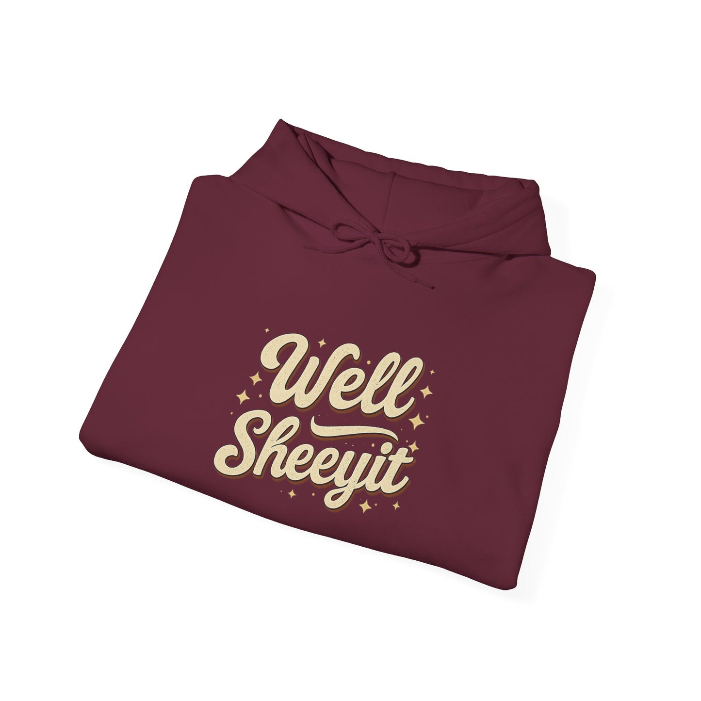 Hoodie — "Well Sheeyit" Retro Script Pullover
