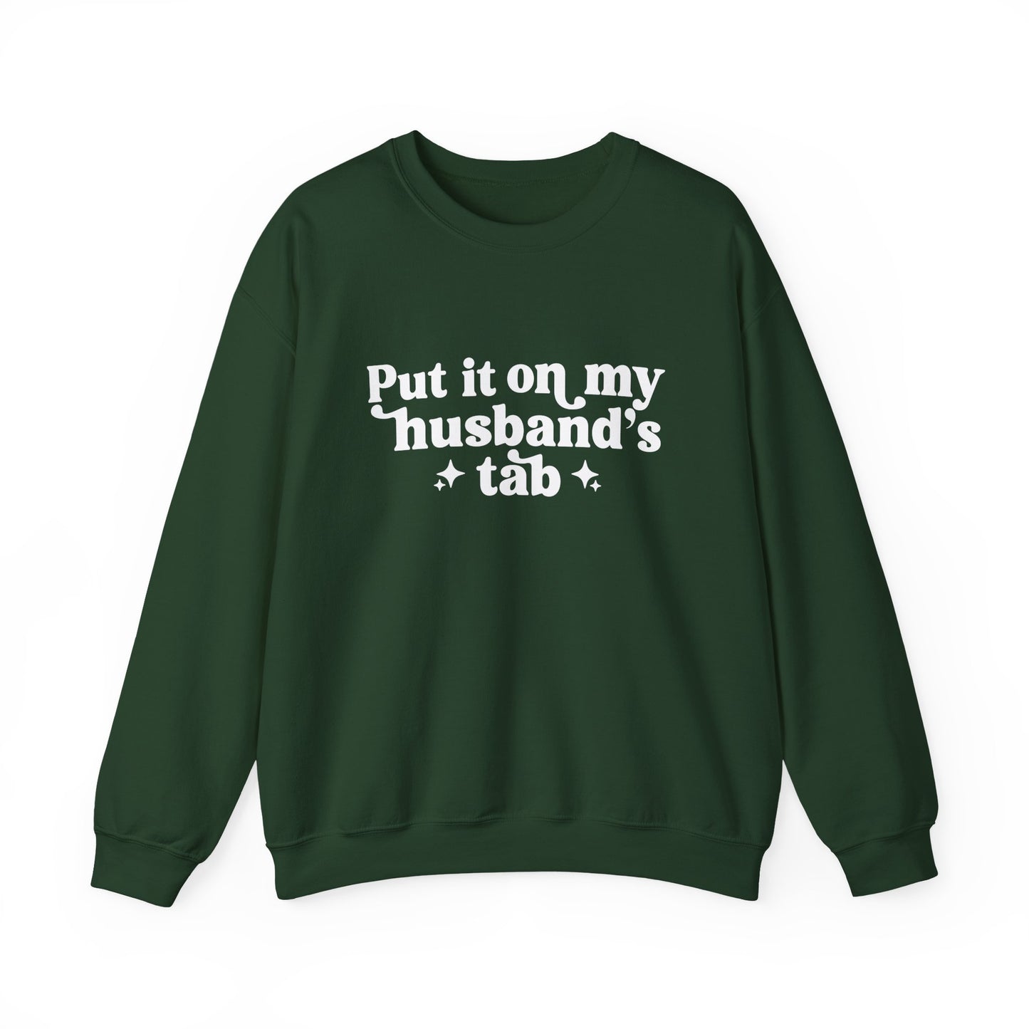 Put It On My Husband’s Tab Sweatshirt — Funny Wife Crewneck for Moms & Newlyweds