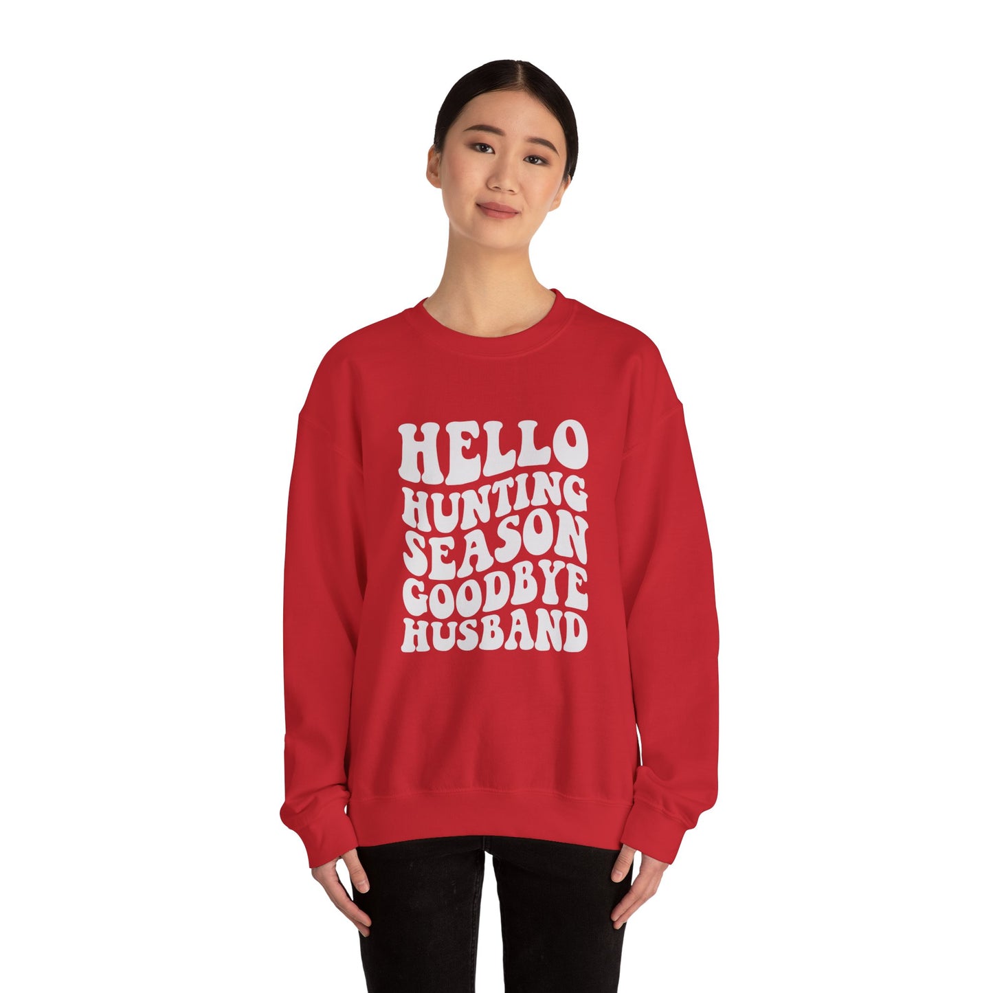 Hunting Season Crewneck Sweatshirt — "Hello Hunting Season Goodbye Husband" Funny Outdoor Graphic