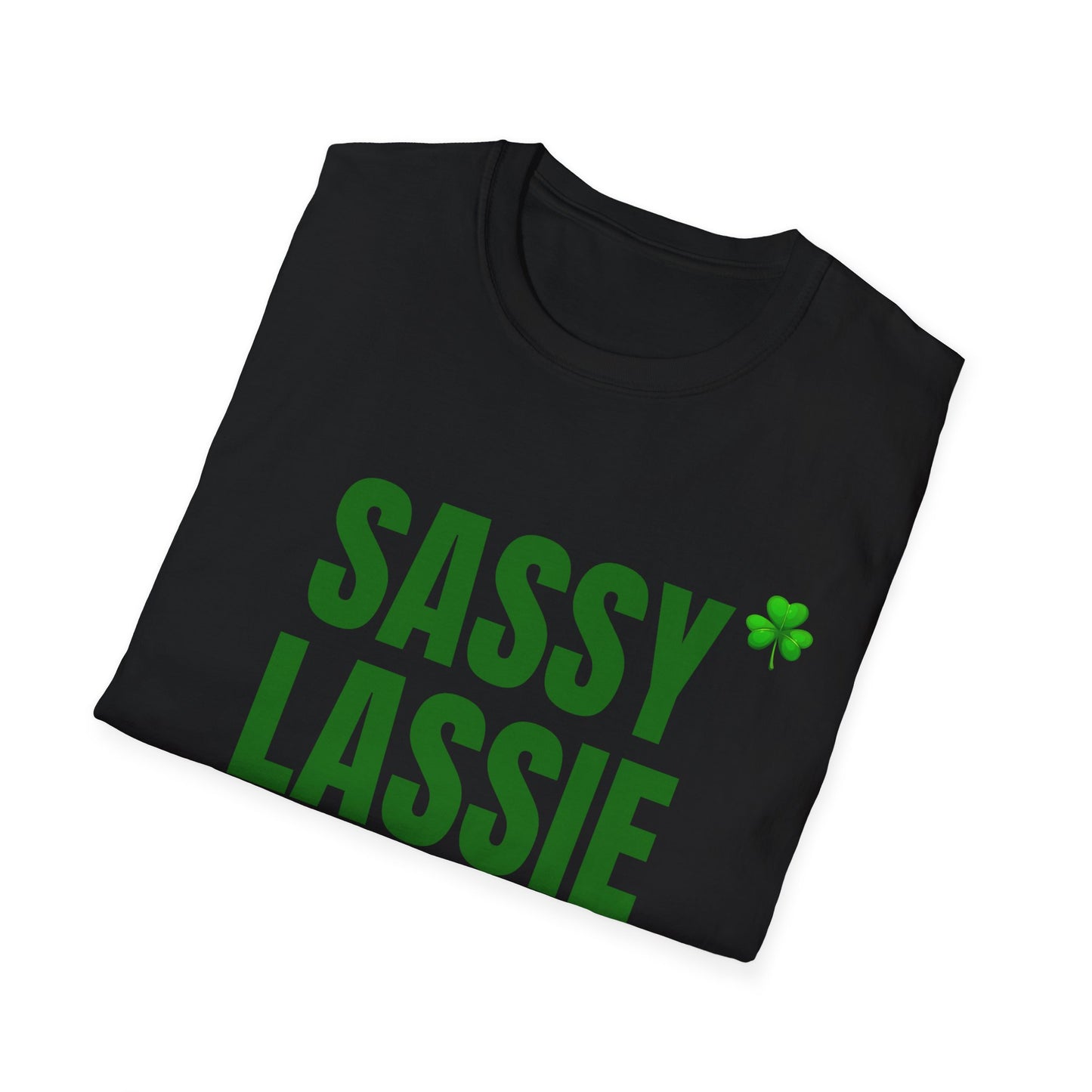 Sassy Lassie T-Shirt — St. Patrick’s Day Shamrock Tee for Bold, Fun-Loving Women