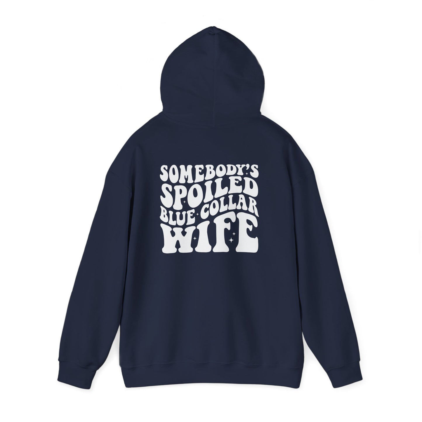 Wife Hoodie – "Somebody's Spoiled Blue Collar Wife" Retro Graphic Pullover