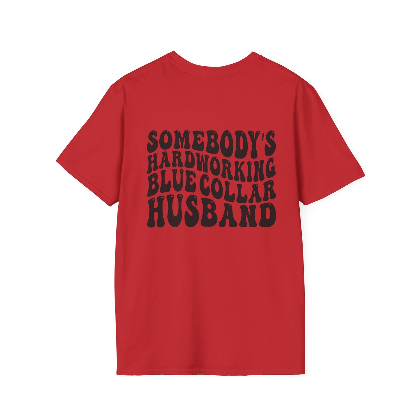 Somebody's Hardworking Blue Collar Husband T-Shirt