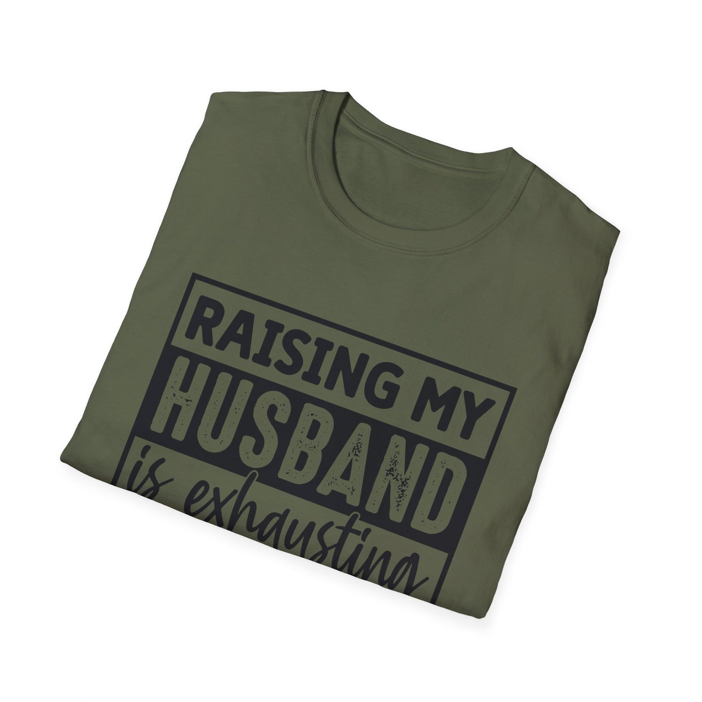 Raising My Husband Is Exhausting T-Shirt — Funny Mom Parenting Tee