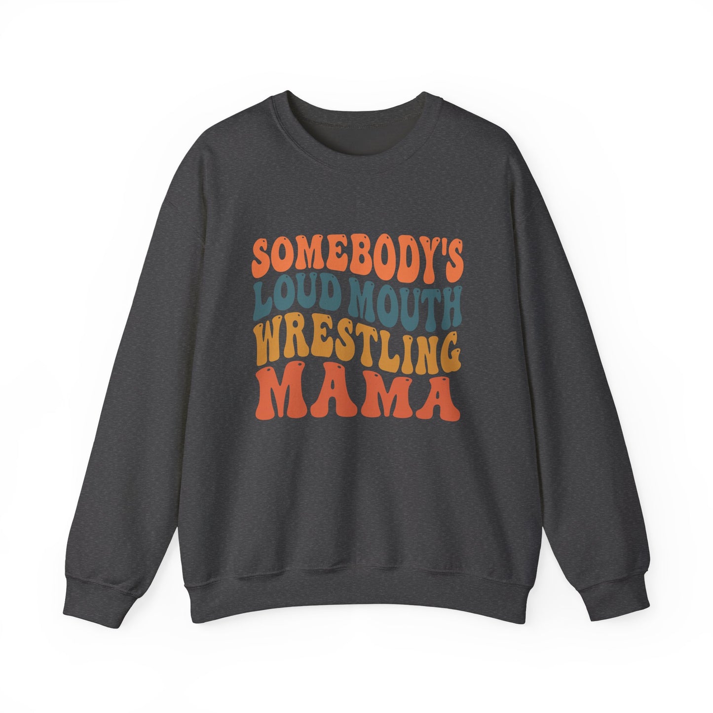 Wrestling Mama Crewneck Sweatshirt — "Somebody's Loud Mouth" Retro Graphic