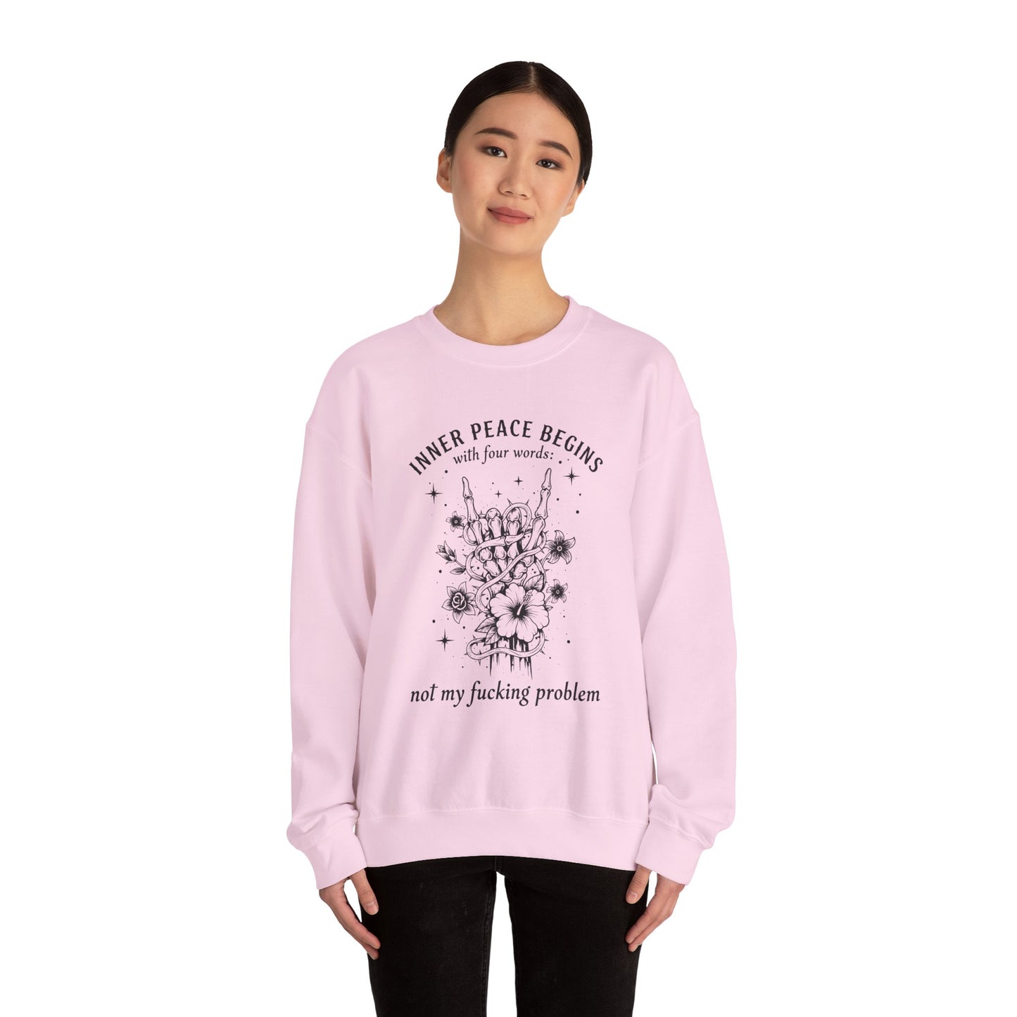 Crewneck Sweatshirt — "Inner Peace Begins... Not My Fucking Problem" Floral Hand Gesture Design