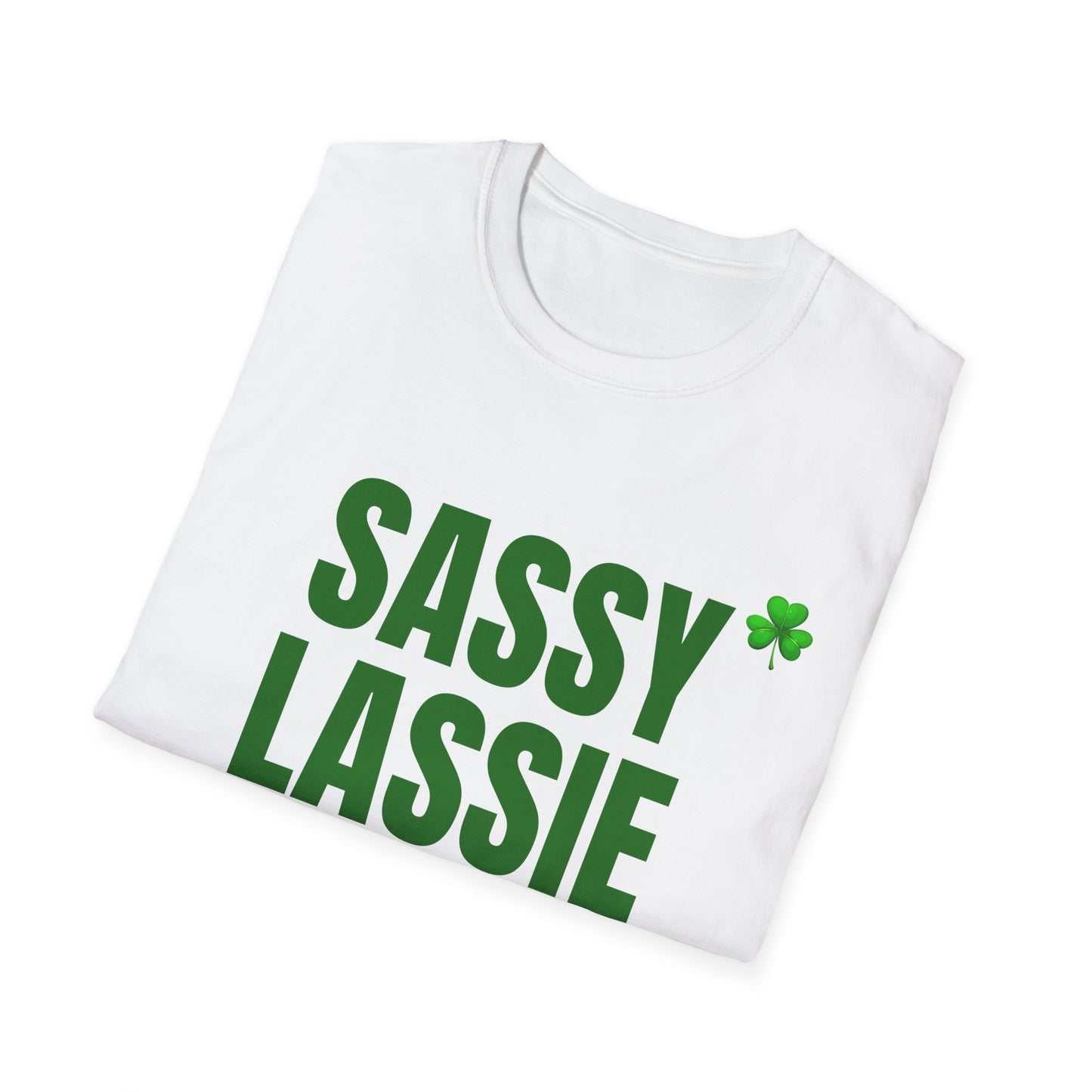 Sassy Lassie T-Shirt — St. Patrick’s Day Shamrock Tee for Bold, Fun-Loving Women