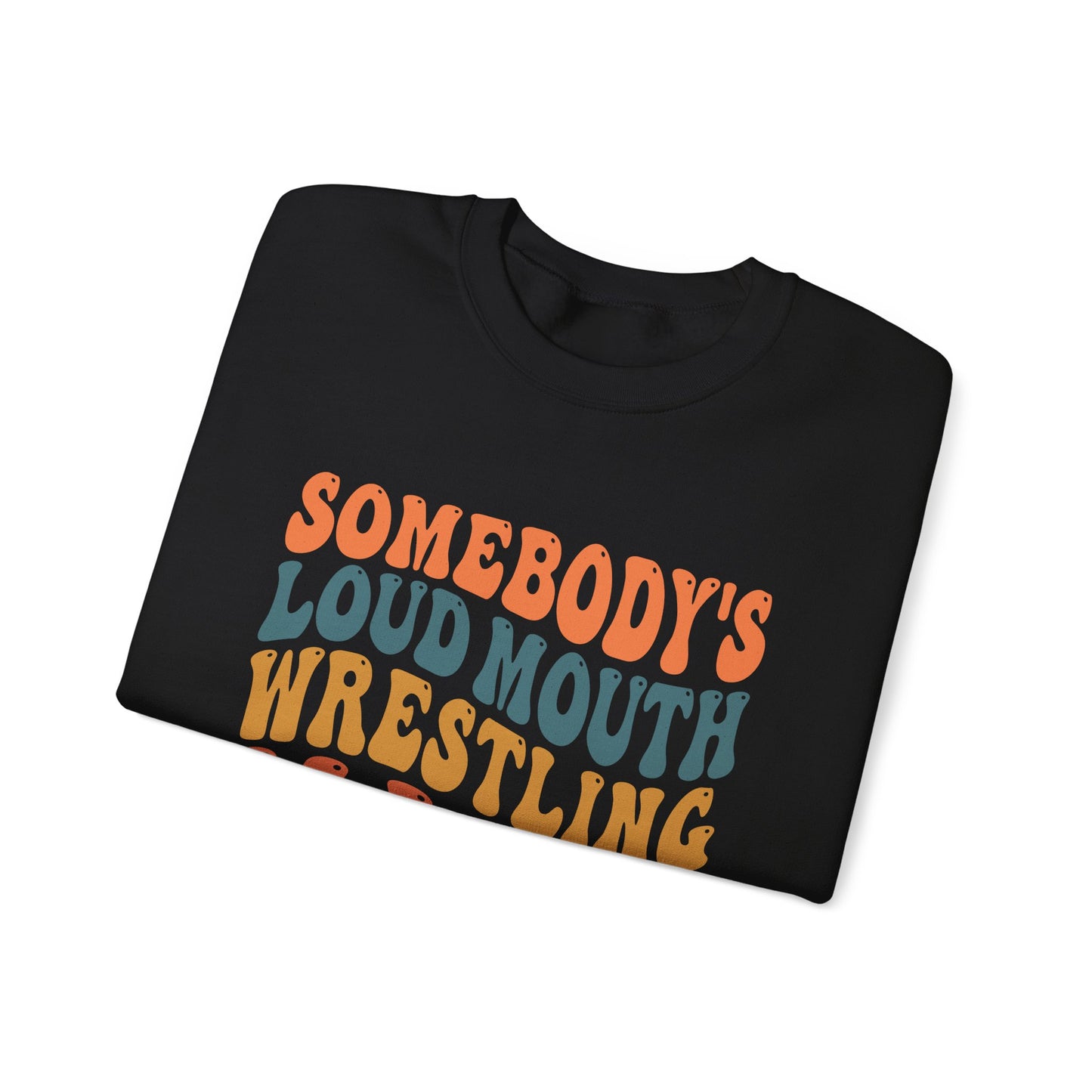 Wrestling Mama Crewneck Sweatshirt — "Somebody's Loud Mouth" Retro Graphic