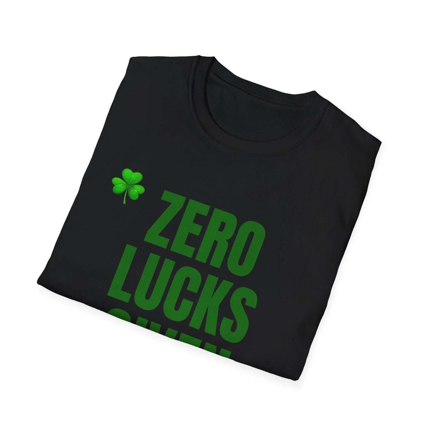 T-Shirt — "Zero Lucks Given" St. Patrick’s Day Shamrock Tee