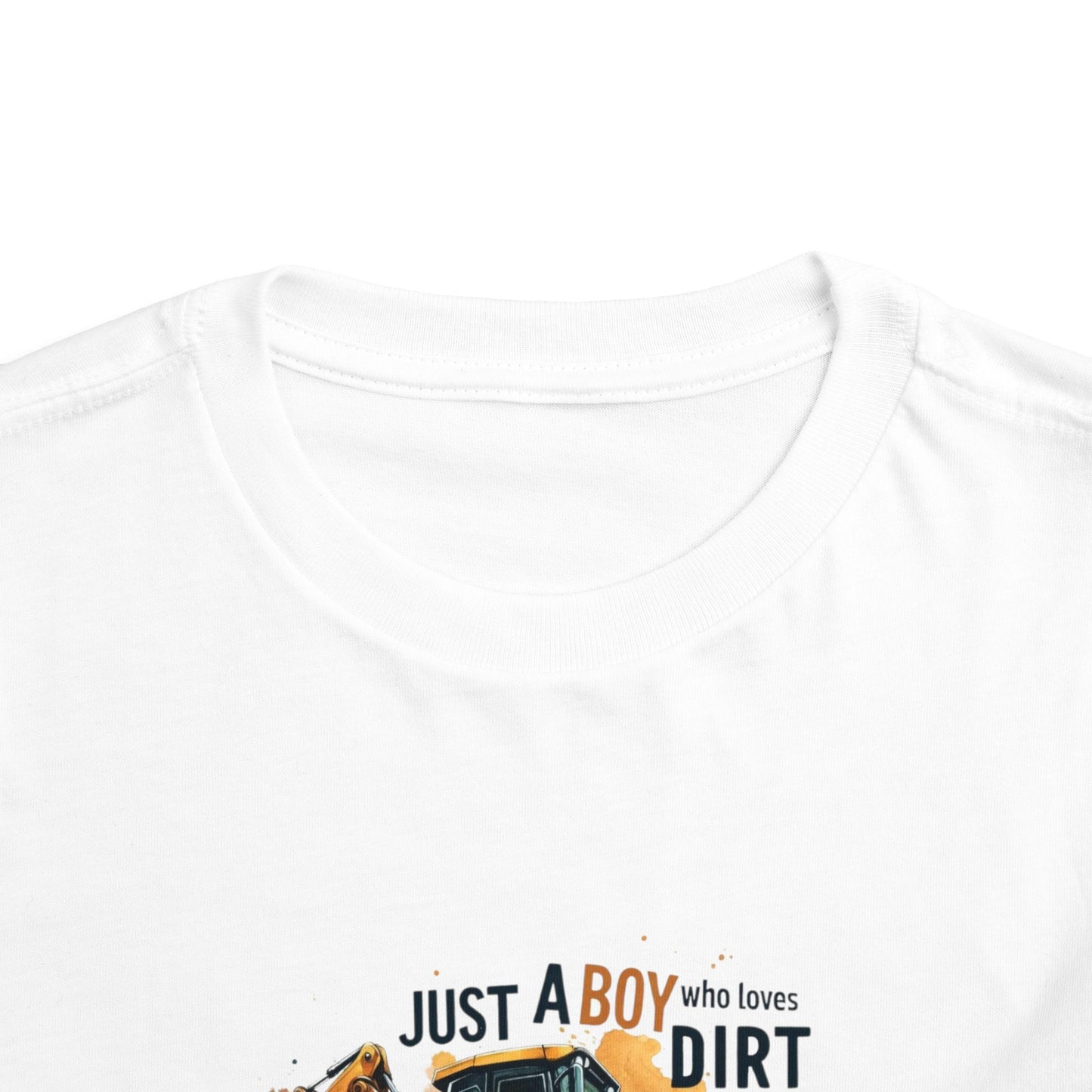 Toddler Tee - "Just a Boy Who Loves Dirt" Excavator Shirt