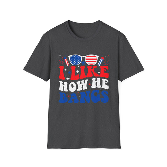 Patriotic 'I Like How He Bangs' Tee – 4th of July Funny USA Shirt