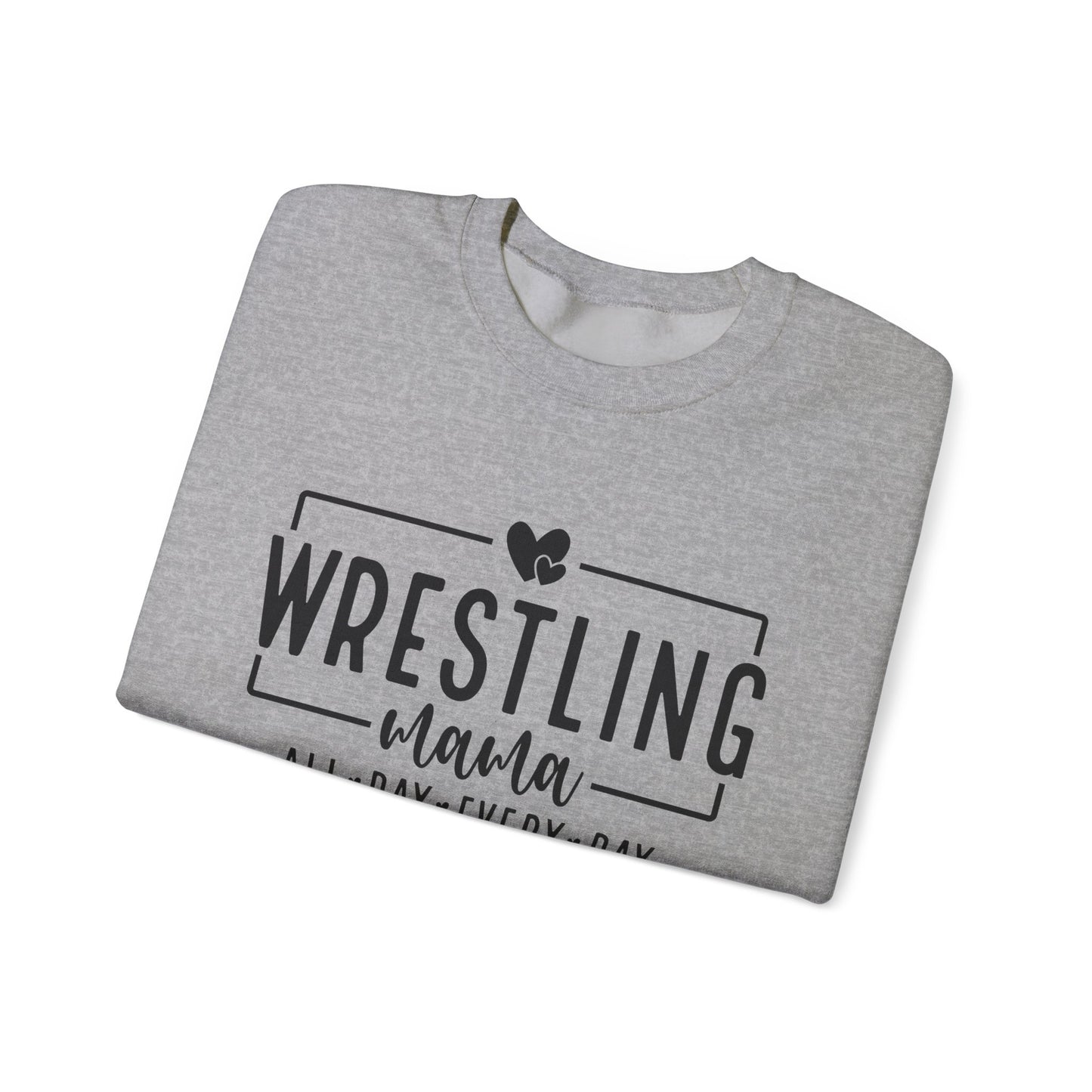 Wrestling Mama Sweatshirt — “Wrestling Mama All Day Every Day” Cozy Crewneck
