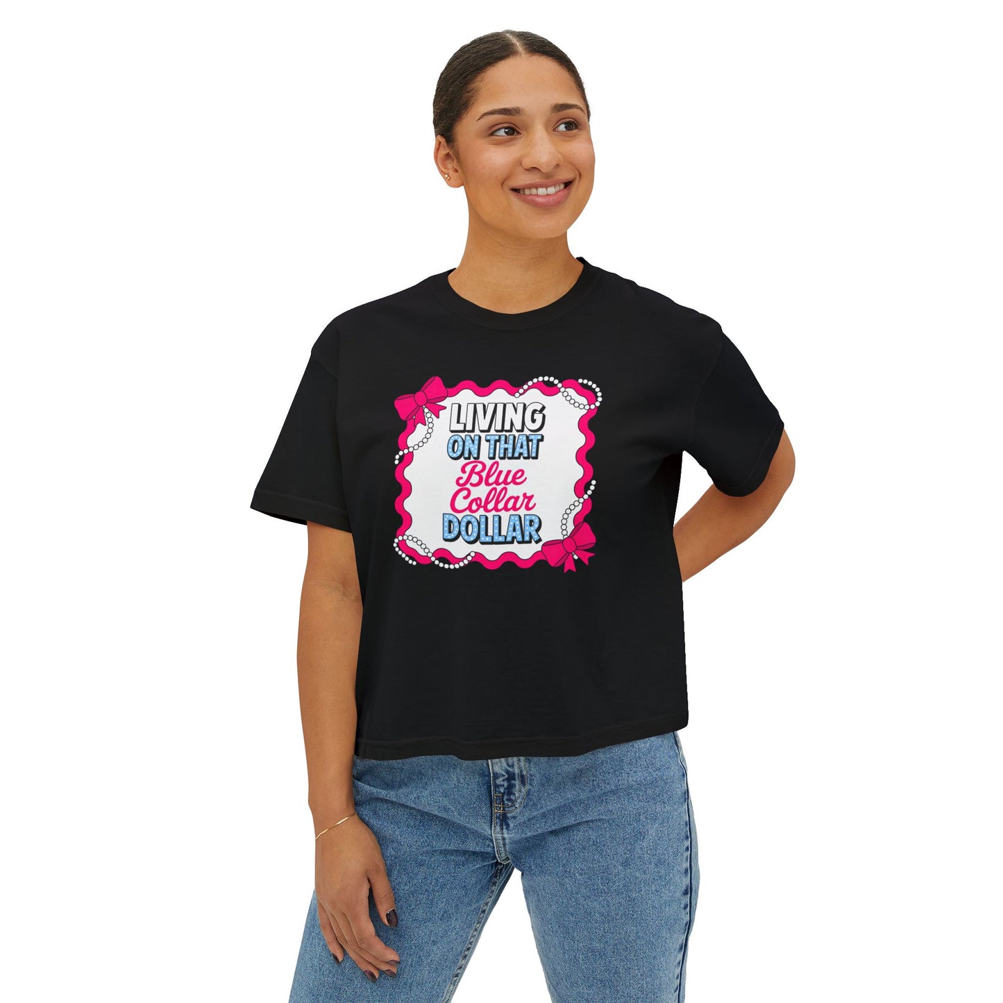 Living on That Blue Collar Dollar Boxy Tee — Women's Blue Collar Pride Shirt
