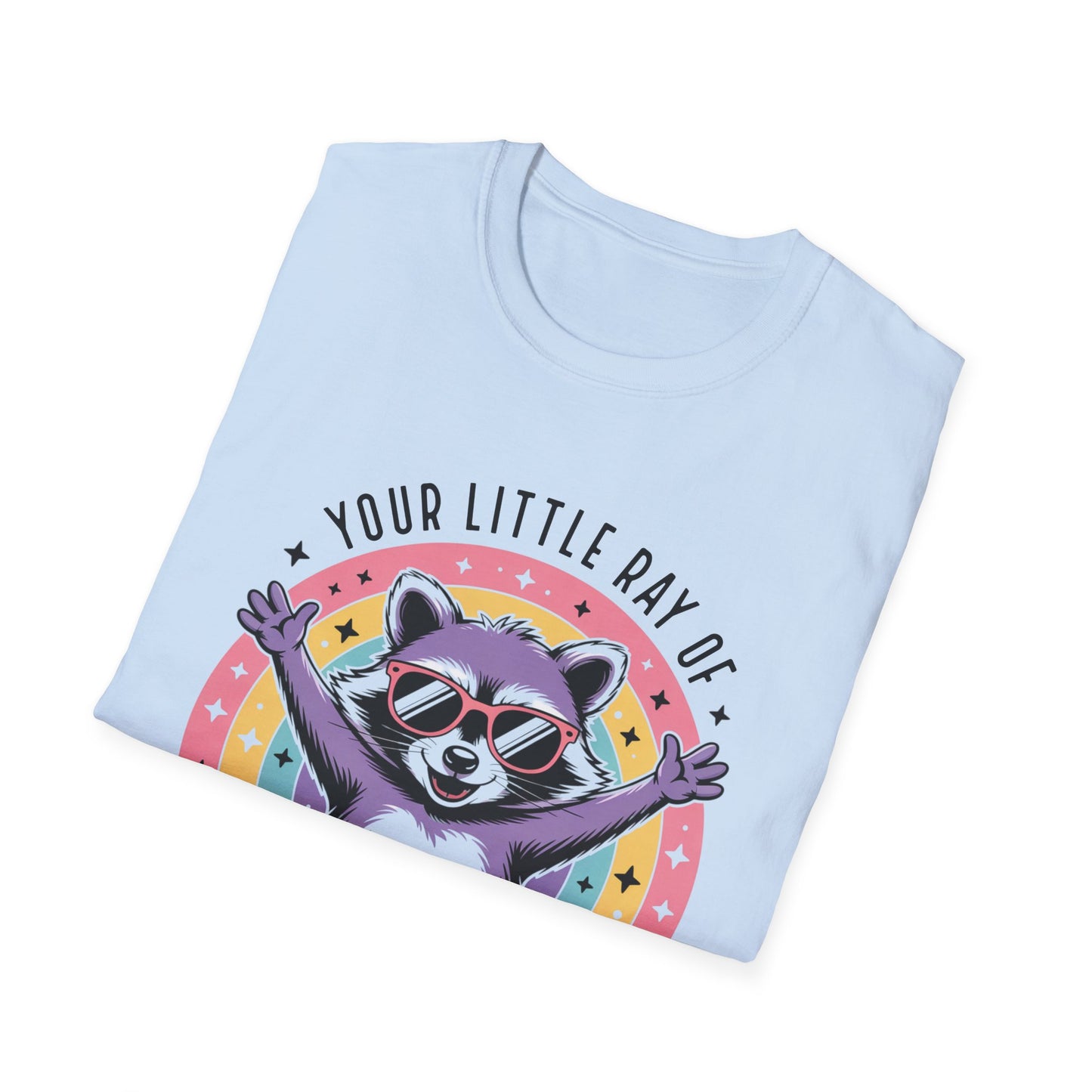 Sarcastic Sunshine Raccoon T-Shirt — "Your Little Ray of Sarcastic Sunshine Has Arrived"
