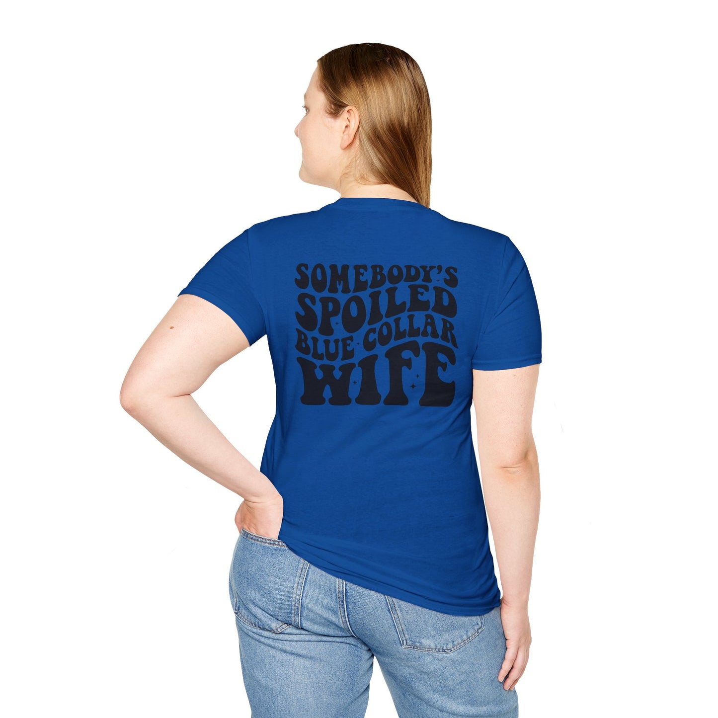 Spoiled Blue Collar Wife T-Shirt — "Somebody's Spoiled Blue Collar Wife" Graphic Tee