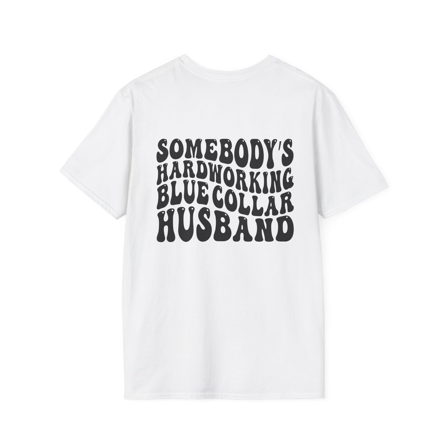 Somebody's Hardworking Blue Collar Husband T-Shirt