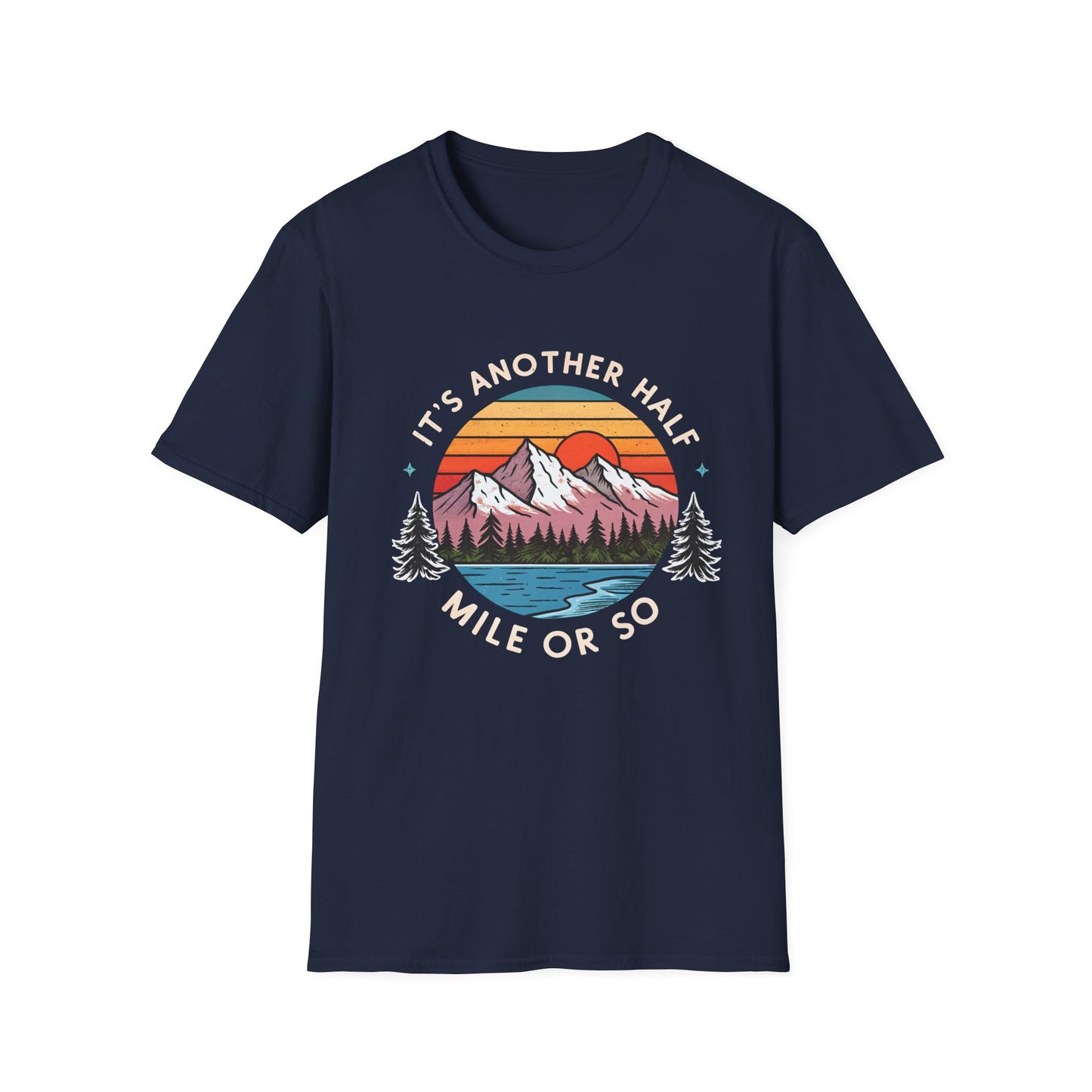 Vintage Mountain T-Shirt — "It's Another Half Mile or So" Outdoor Tee