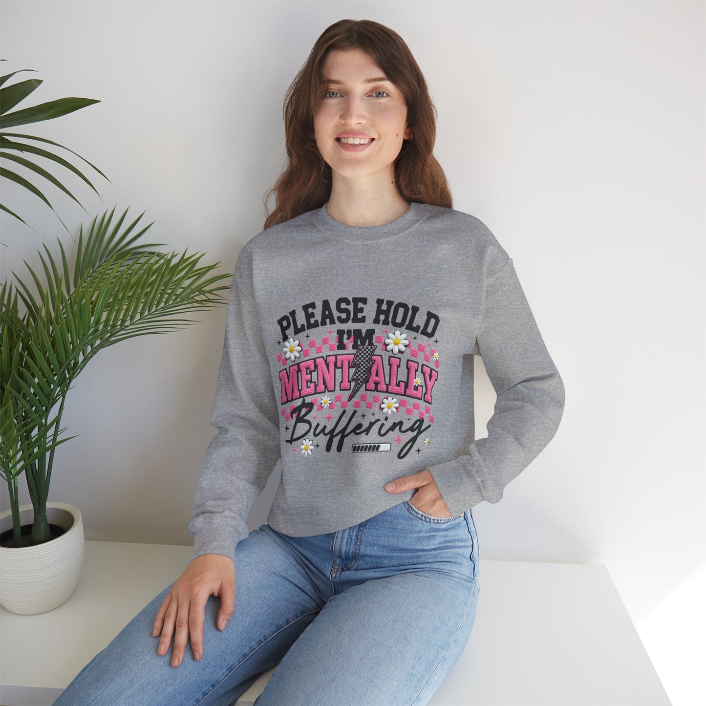 Crewneck Sweatshirt — "Please Hold I'm Mentally Buffering" Floral Graphic