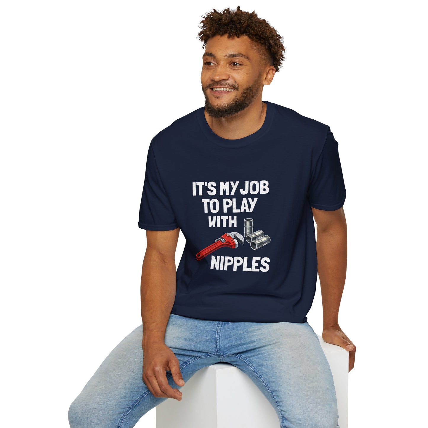 Plumber Shirt "It’s My Job to Play with Nipples" – Funny Plumbing T‑Shirt for Tradespeople