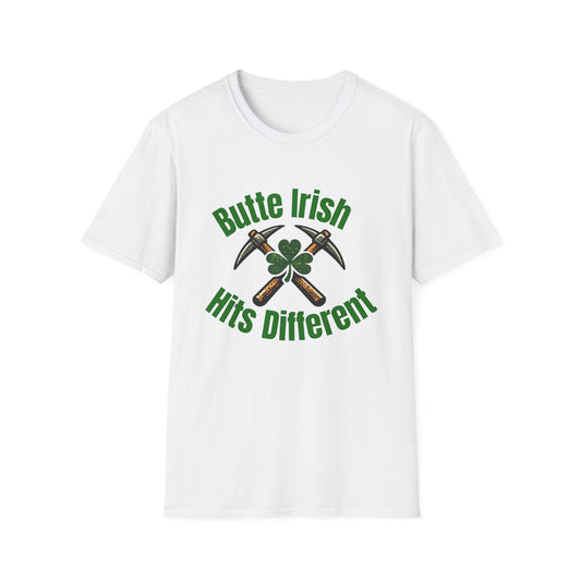 Butte Irish Hits Different T-Shirt — St. Patrick’s Mining Shamrock Tee