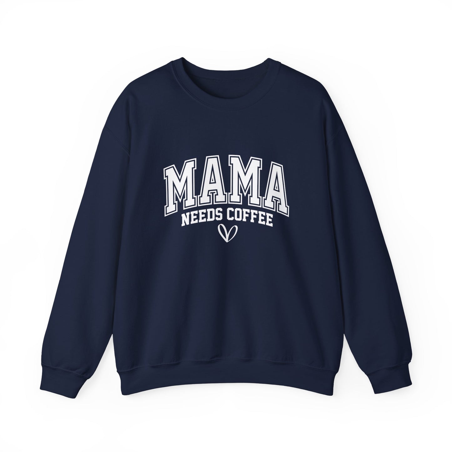 Mama Needs Coffee Sweatshirt — Cozy Mom Crewneck Gift