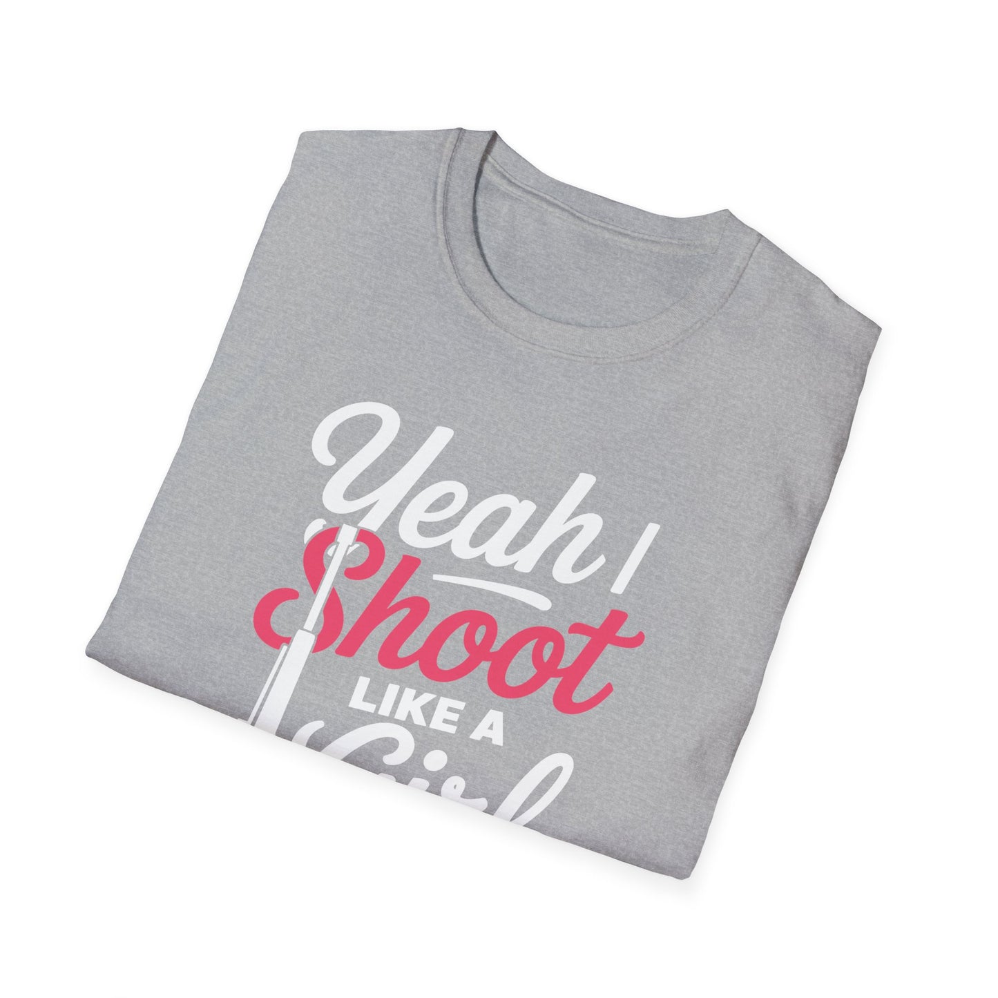Yeah I Shoot Like a Girl T-Shirt — Funny Feminine Shooting Range Tee