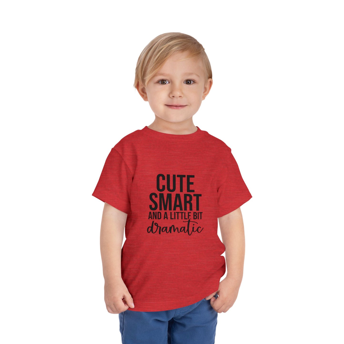 Toddler Tee – "Cute, Smart and a Little Bit Dramatic" Graphic Shirt