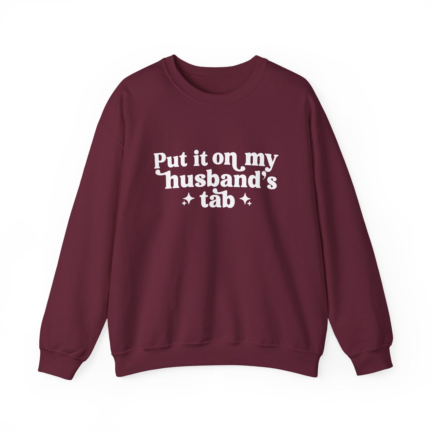 Put It On My Husband’s Tab Sweatshirt — Funny Wife Crewneck for Moms & Newlyweds