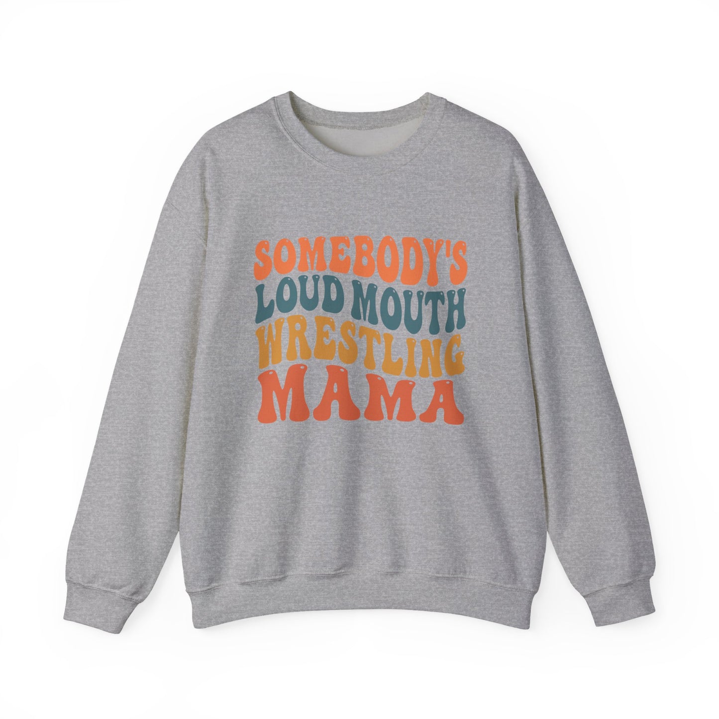 Wrestling Mama Crewneck Sweatshirt — "Somebody's Loud Mouth" Retro Graphic