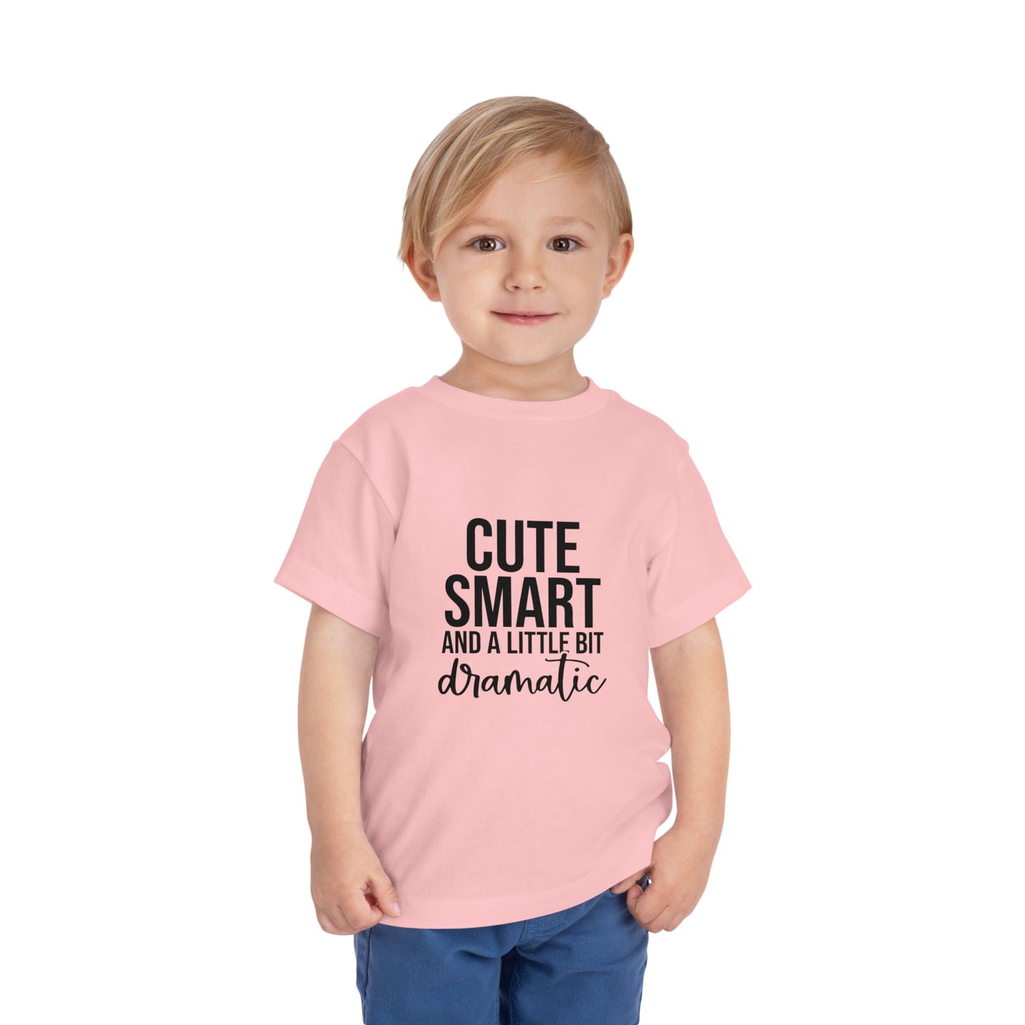 Toddler Tee – "Cute, Smart and a Little Bit Dramatic" Graphic Shirt