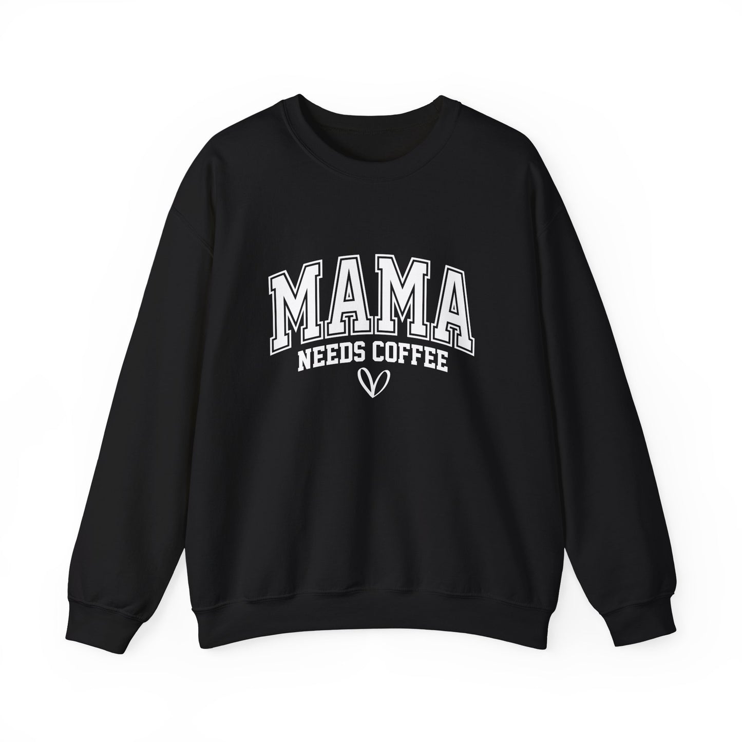 Mama Needs Coffee Sweatshirt — Cozy Mom Crewneck Gift