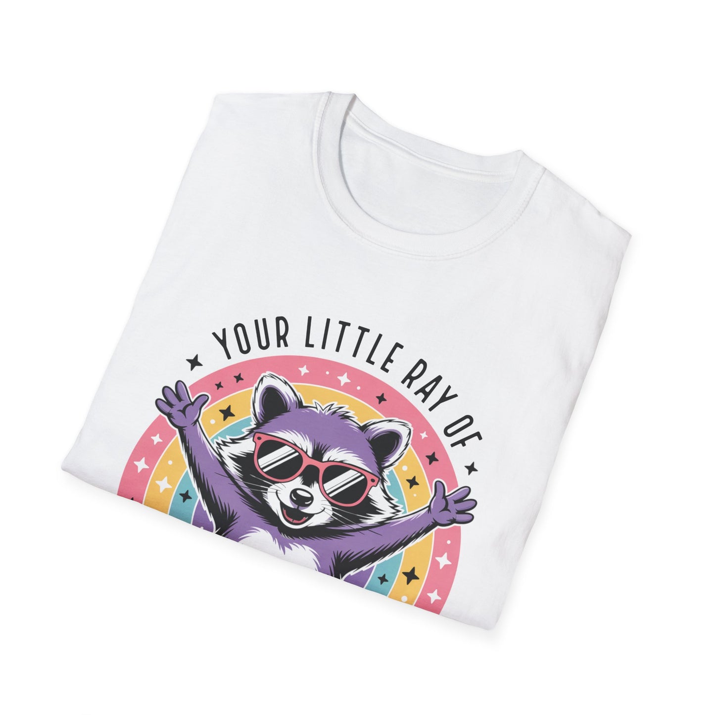 Sarcastic Sunshine Raccoon T-Shirt — "Your Little Ray of Sarcastic Sunshine Has Arrived"