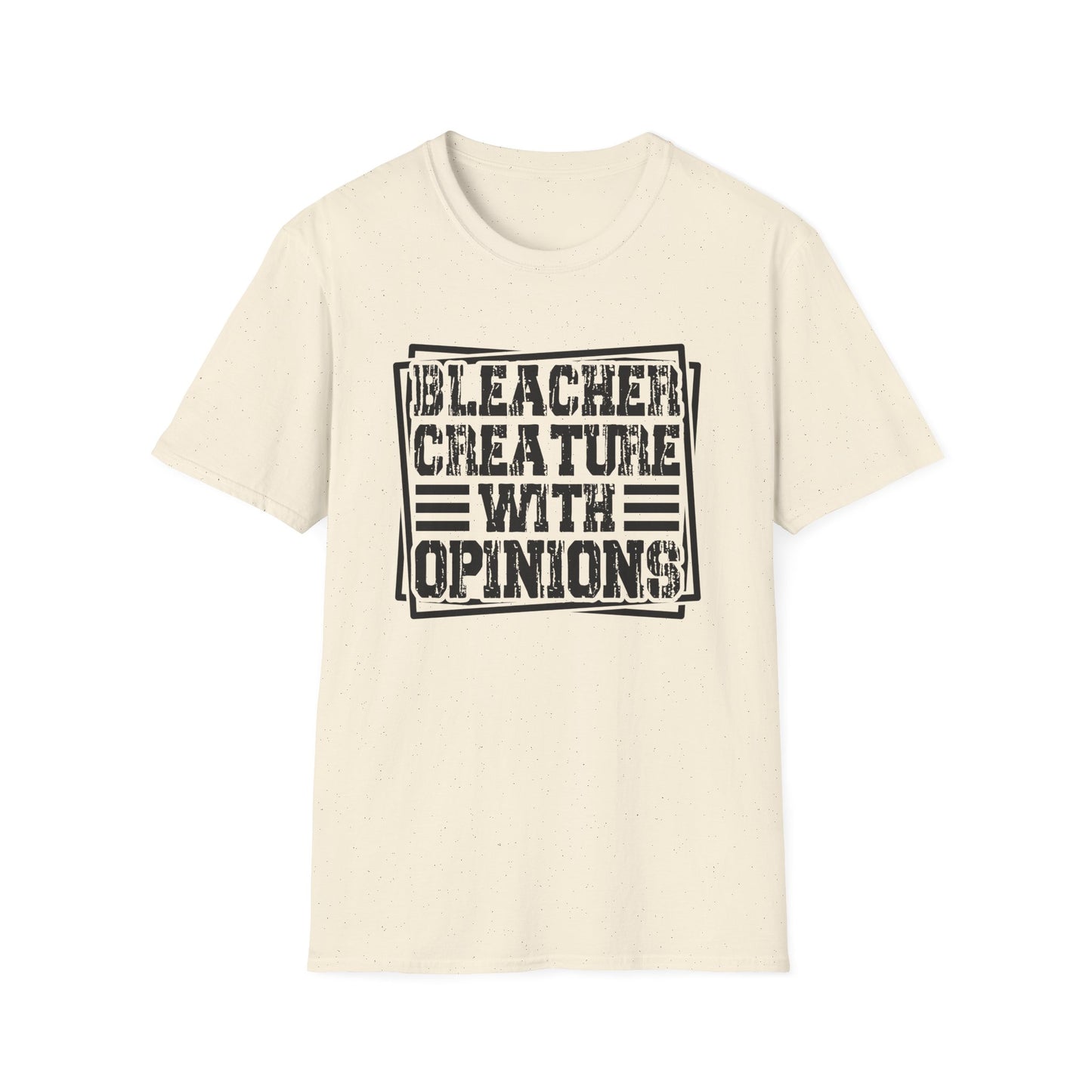 Bleacher Creature With Opinions T-Shirt — Funny Sports Fan Tee