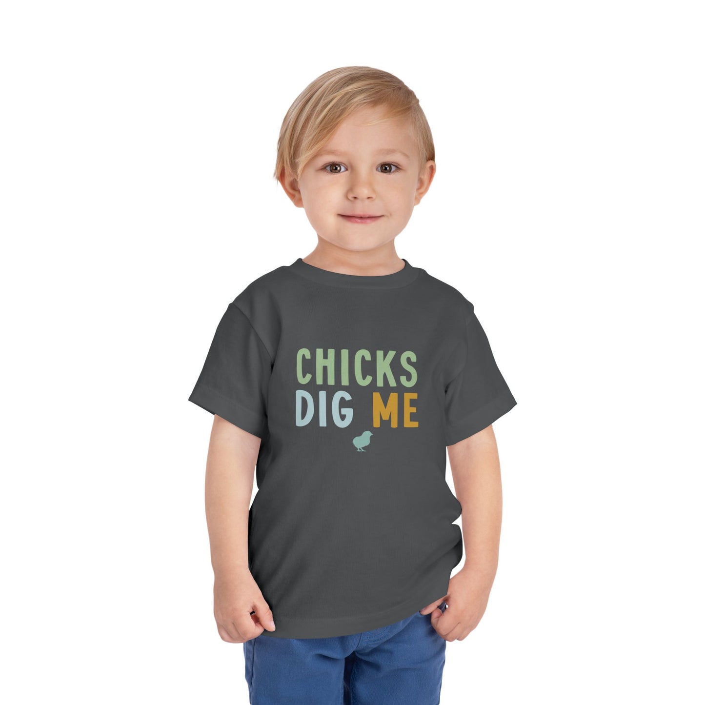 Toddler Tee — "Chicks Dig Me" Cute Baby Chick Graphic Shirt
