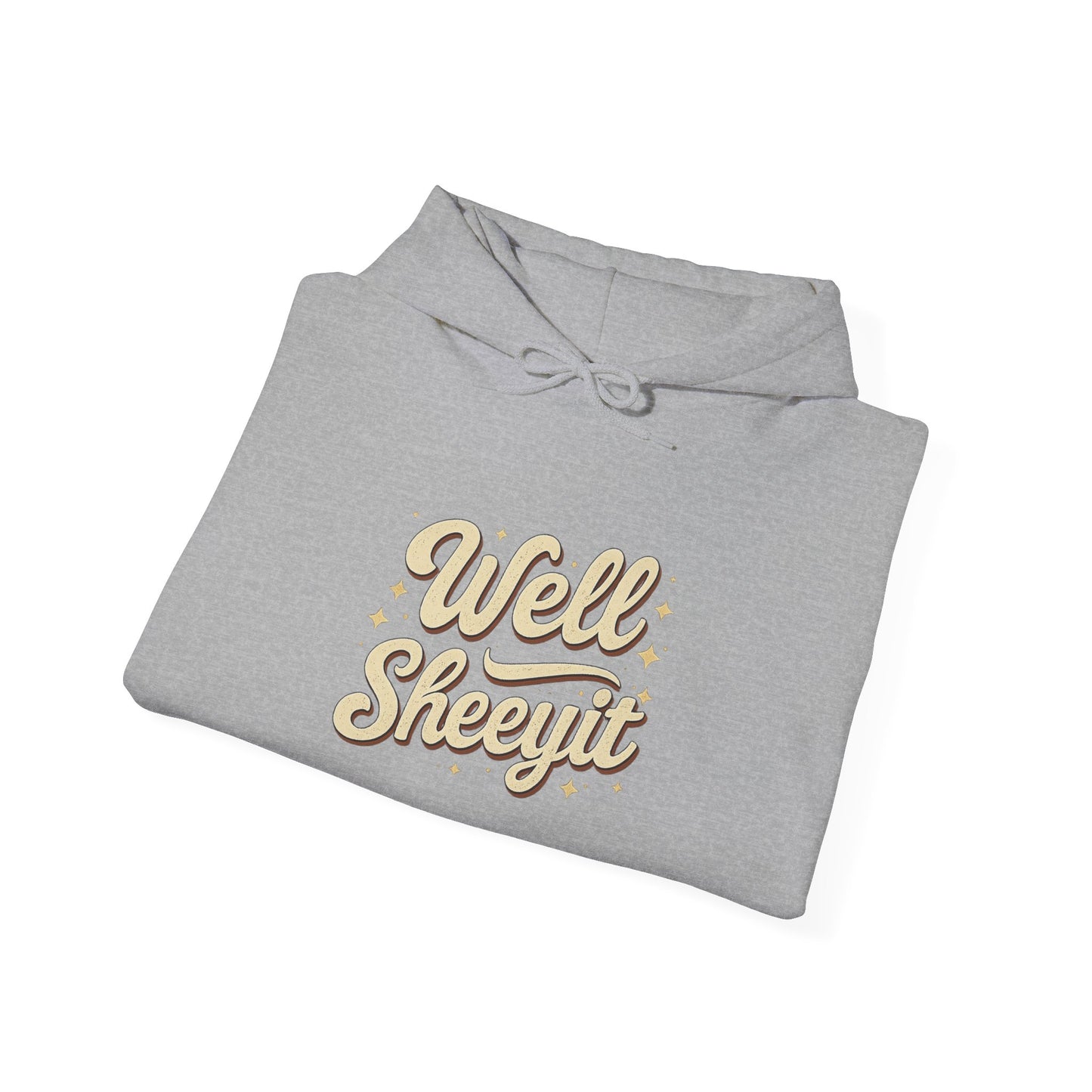 Hoodie — "Well Sheeyit" Retro Script Pullover